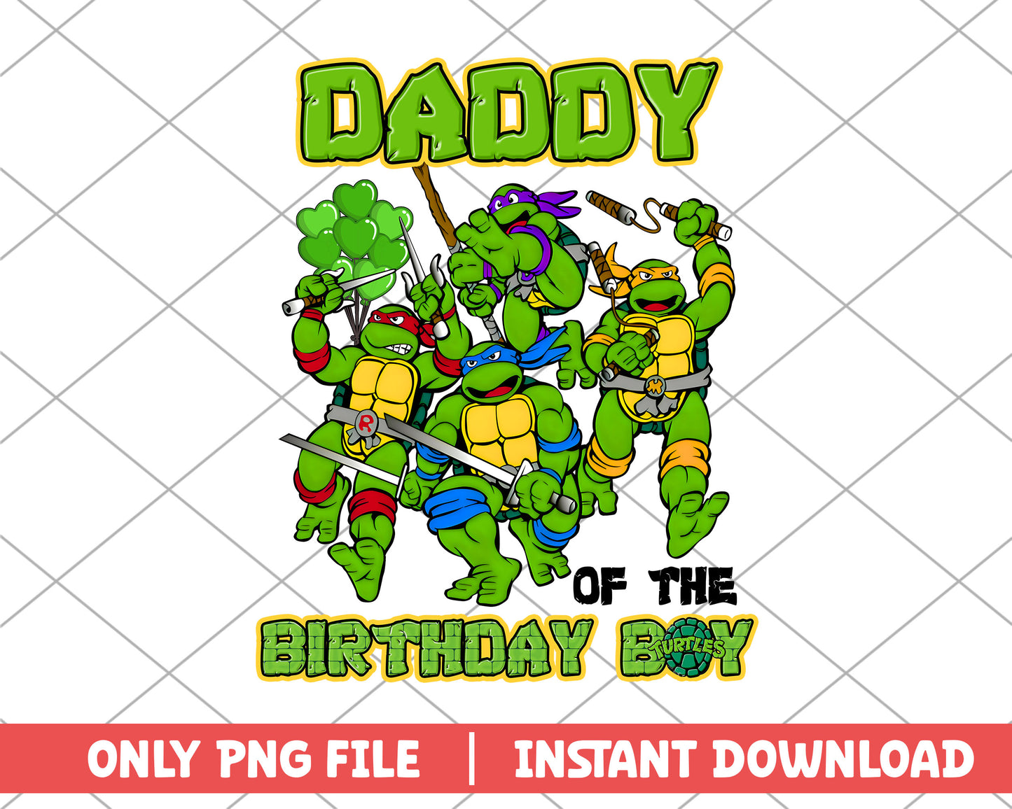 Ninja Turtles daddy of the birthday boy png
