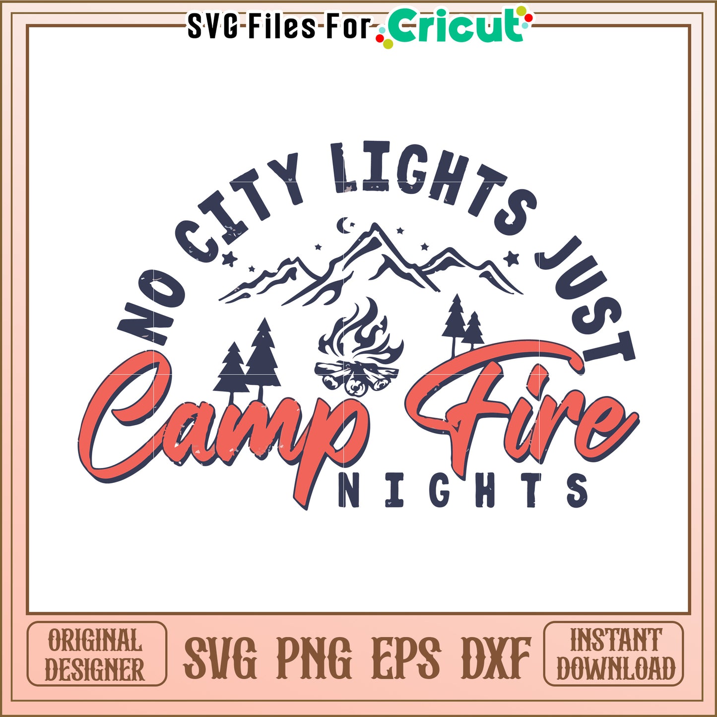 No City Lights Just Camp Fire Nights Design, Perfect for Outdoor Lovers