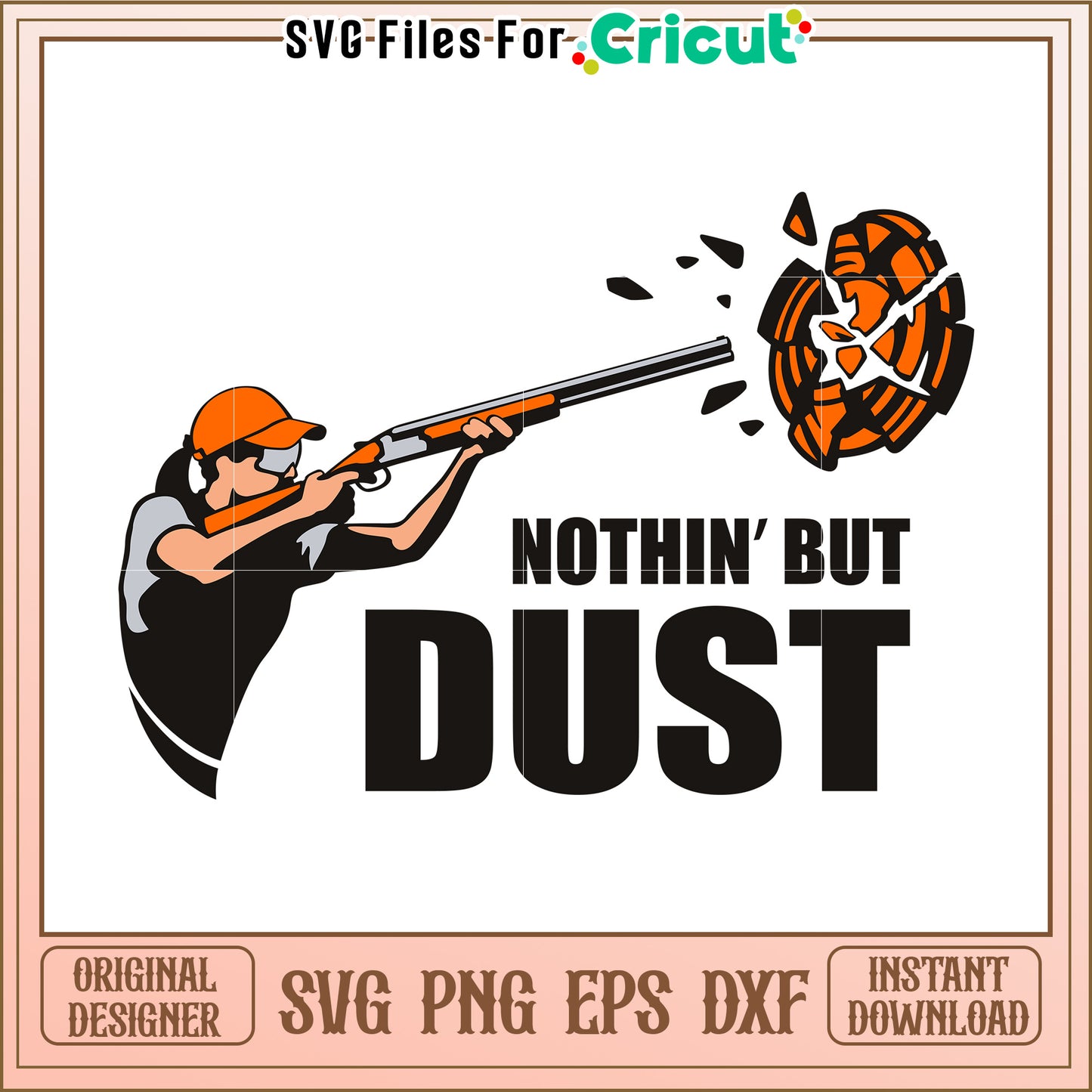 Nothing but dust svg, skeet shooting svg, skeet meme svg