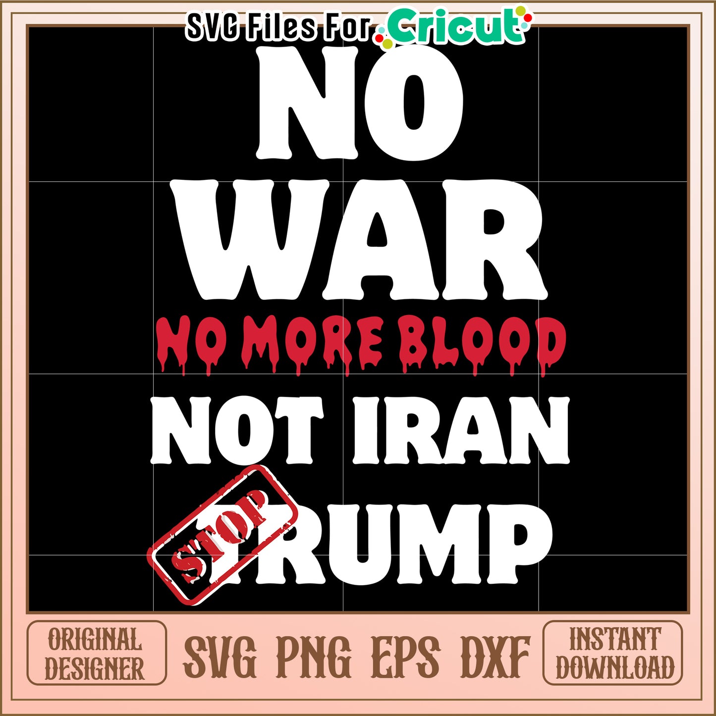 No war no more blood not iran not trump svg, anti war protest quote svg
