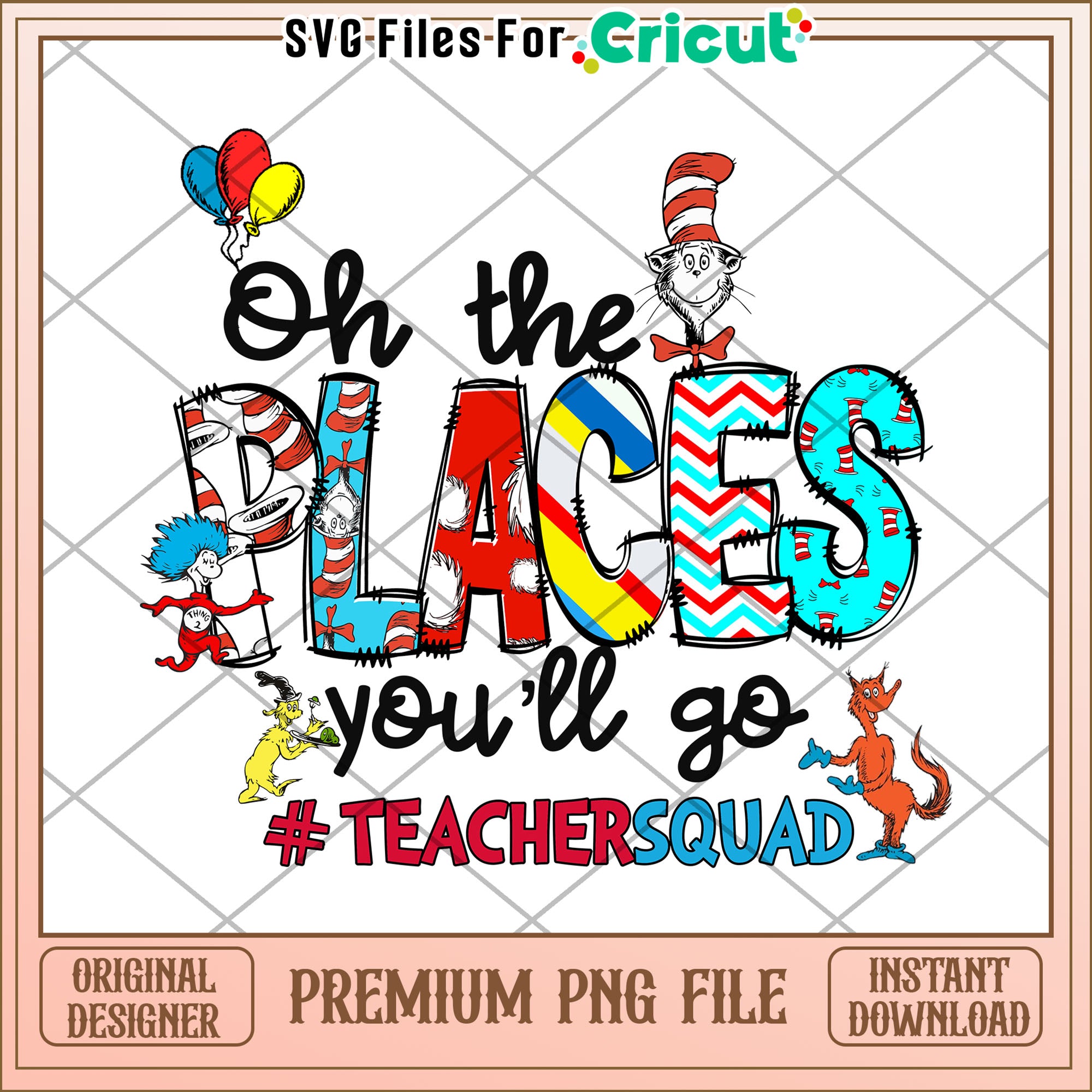 Oh the Places Youll Go Teacher PNG – svg files for cricut