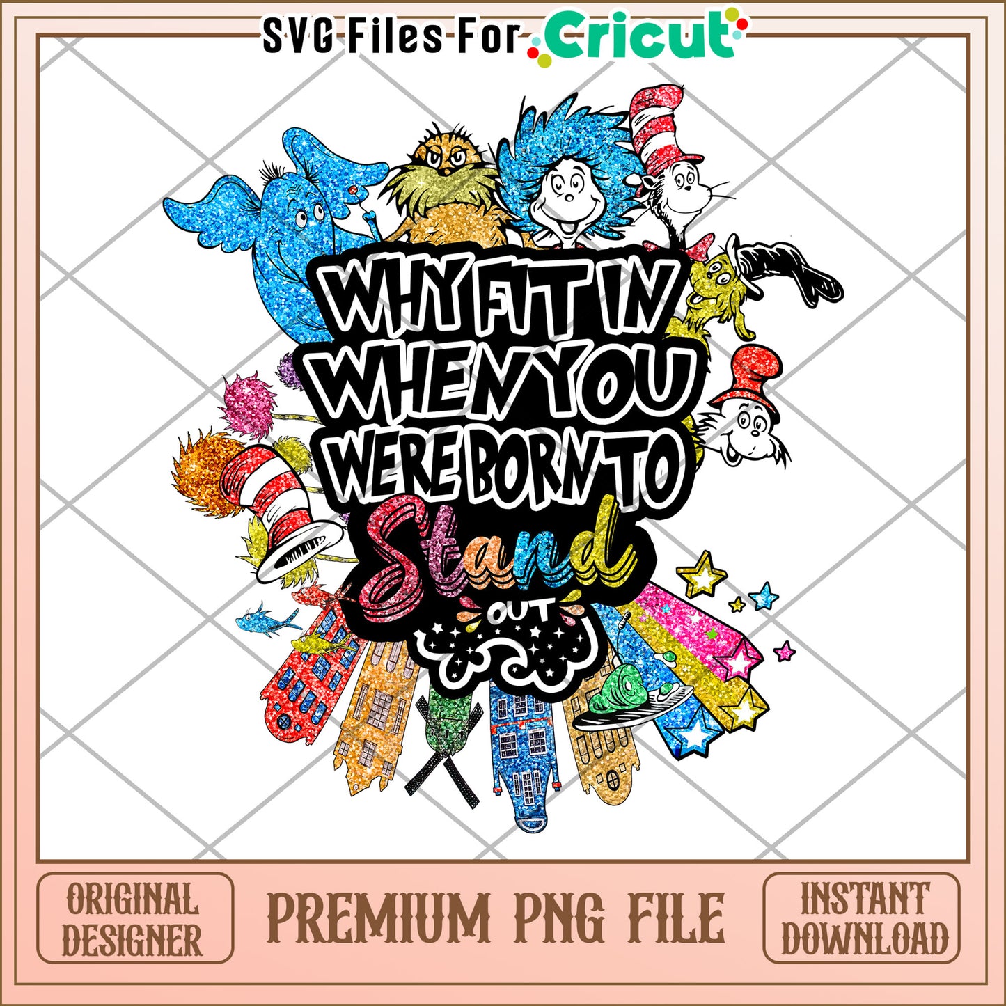 Option 1 (62 characters) Dr Seuss Glitter PNG Stand Out Design