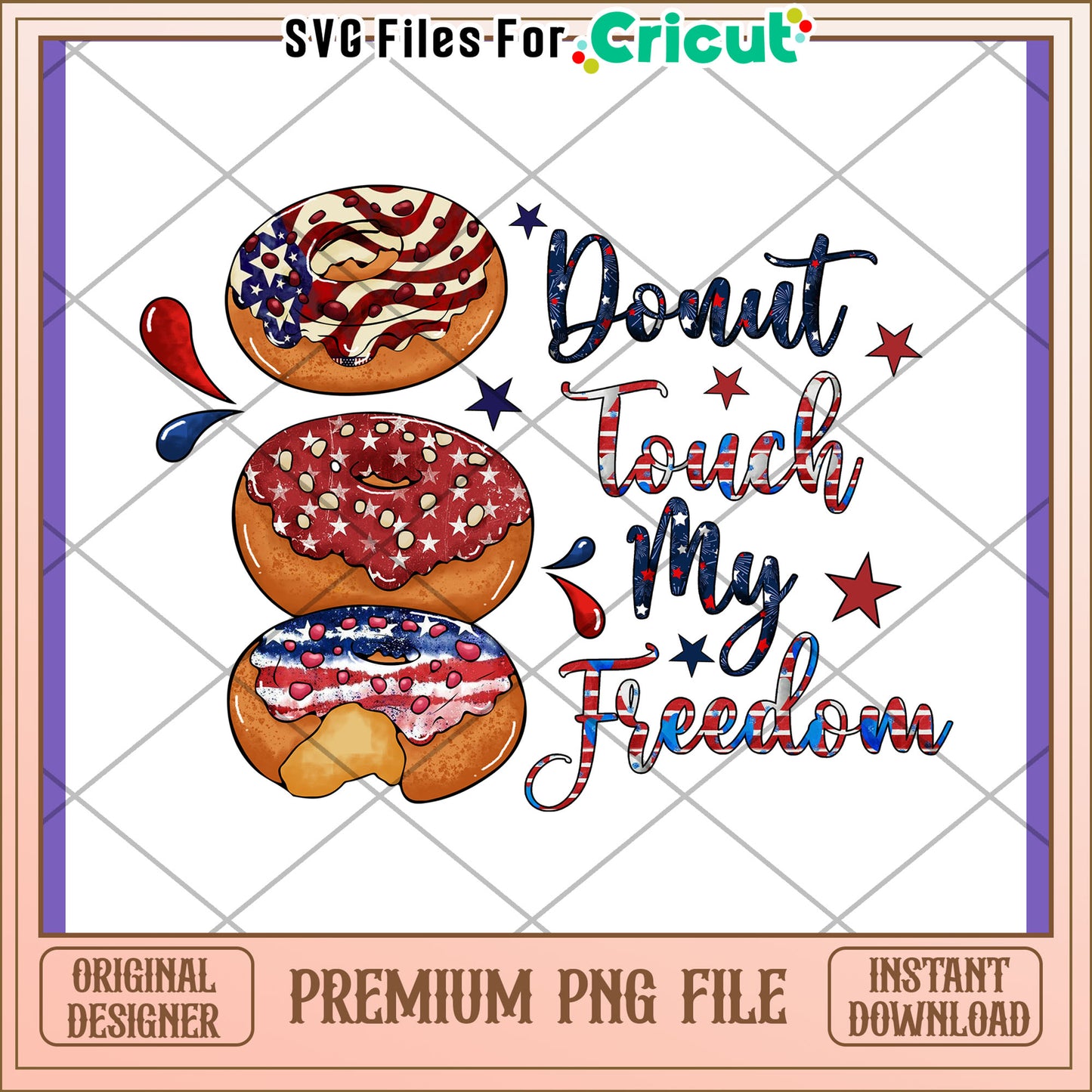 Patriotic Donut PNG Design Don't Touch My Freedom