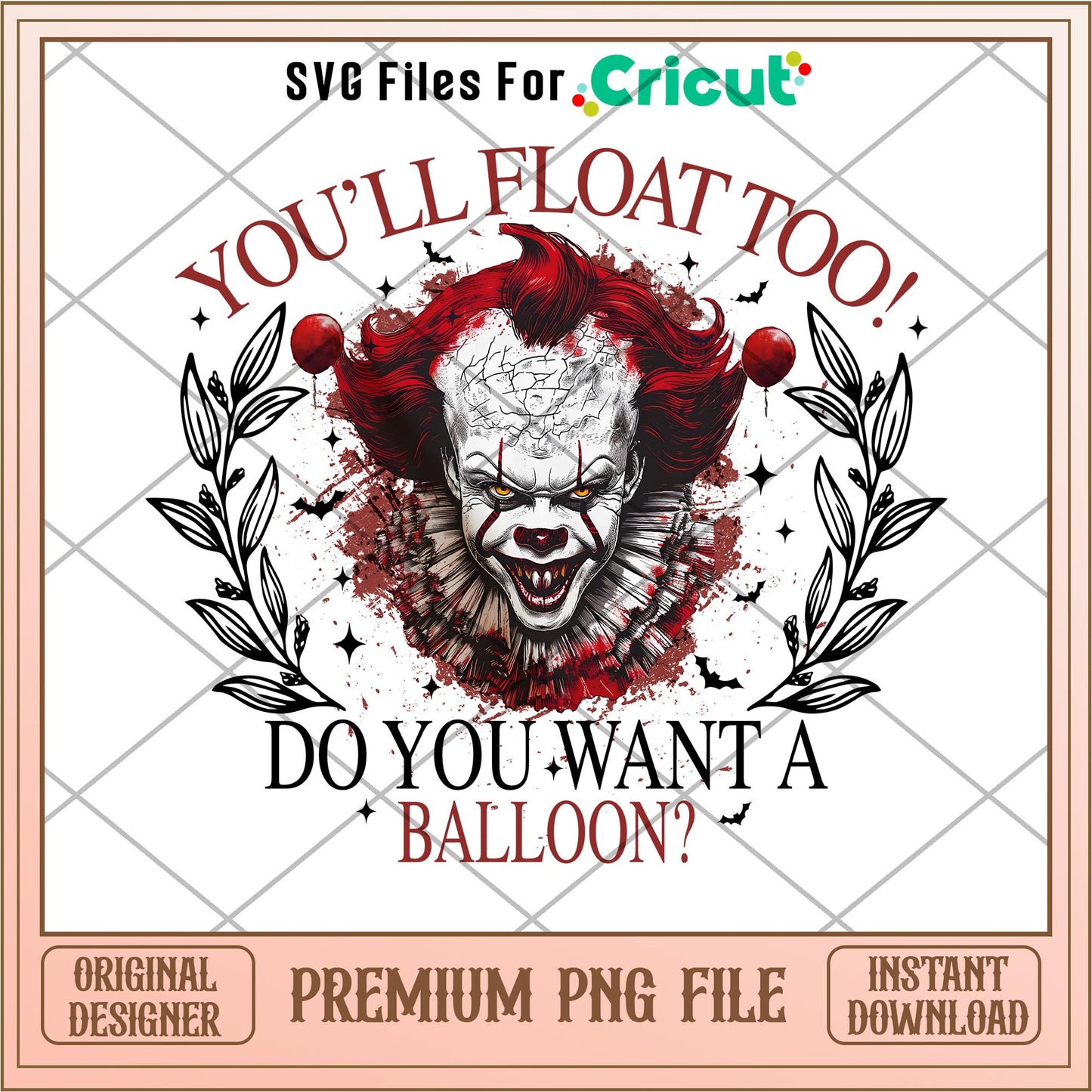 Pennywise You Will Float Too Do You Wan png, Horror characters png, digital download
