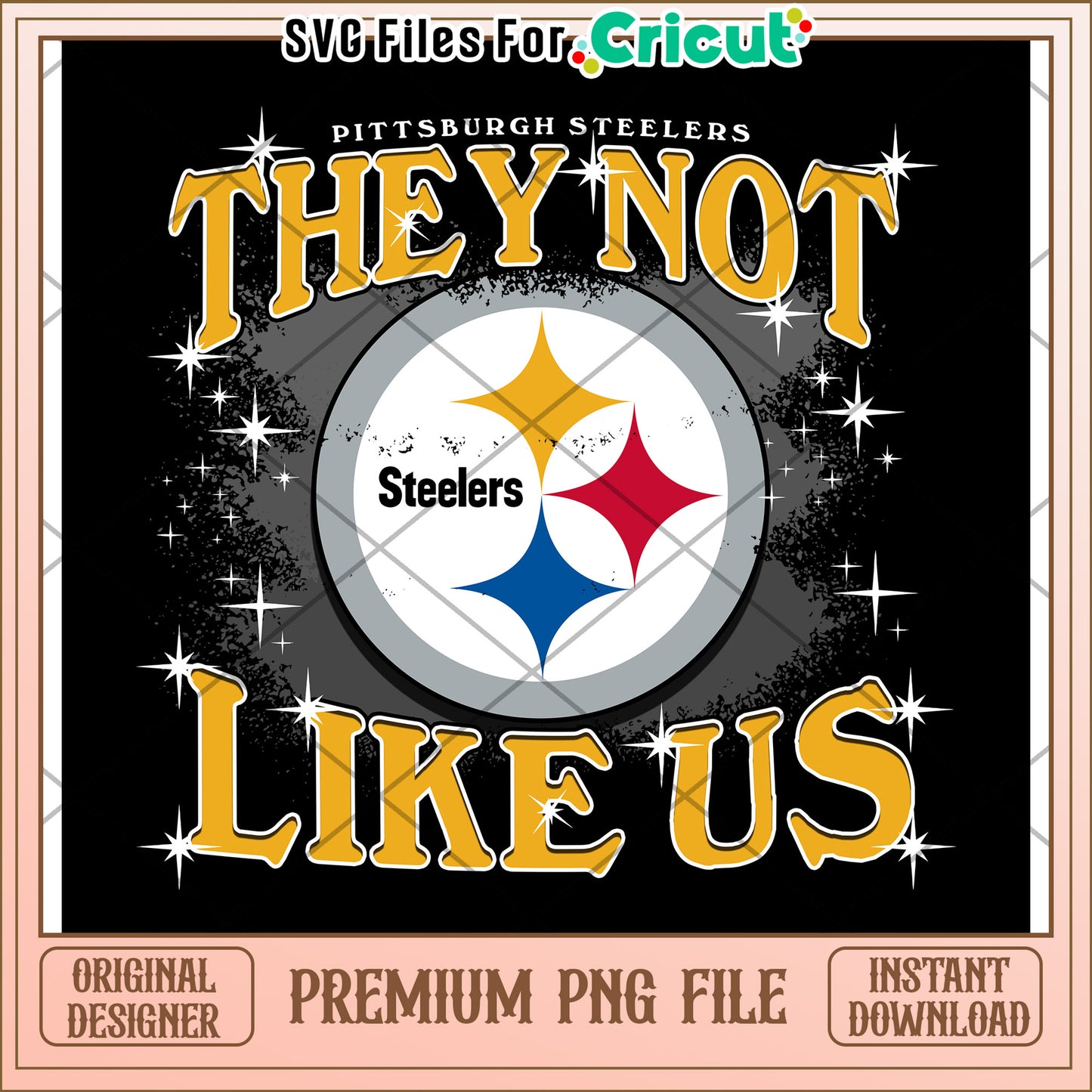 Pittsburgh Steelers Design They Not Like Us PNG File, Instant Download
