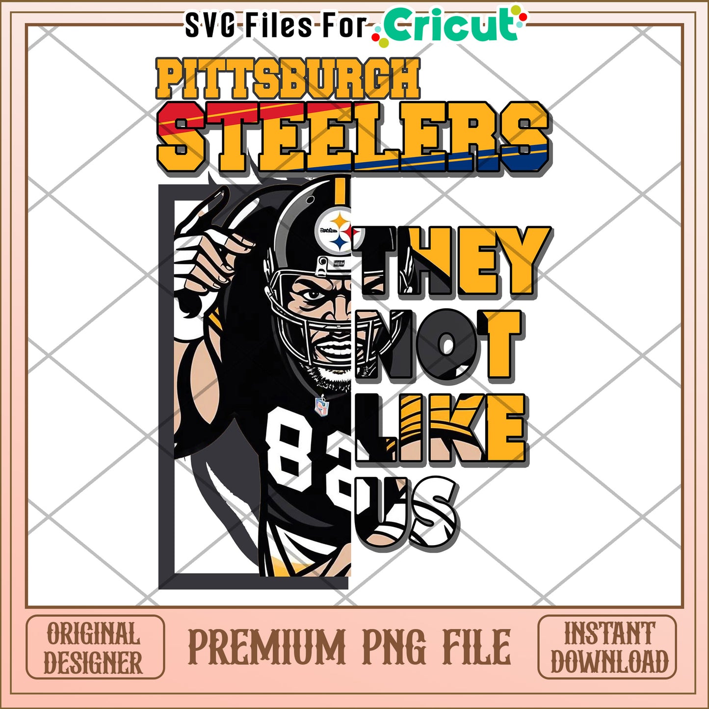 Pittsburgh Steelers SVG File, They Not Like Us Design PNG Download