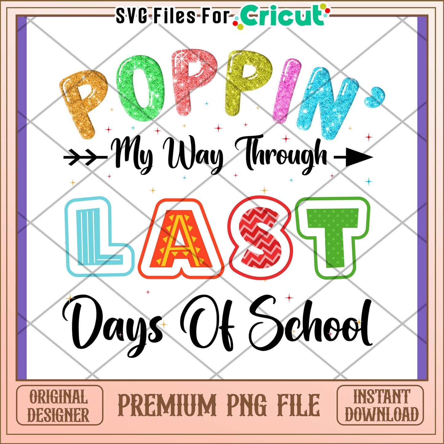 Poppin Through Last Days of School PNG