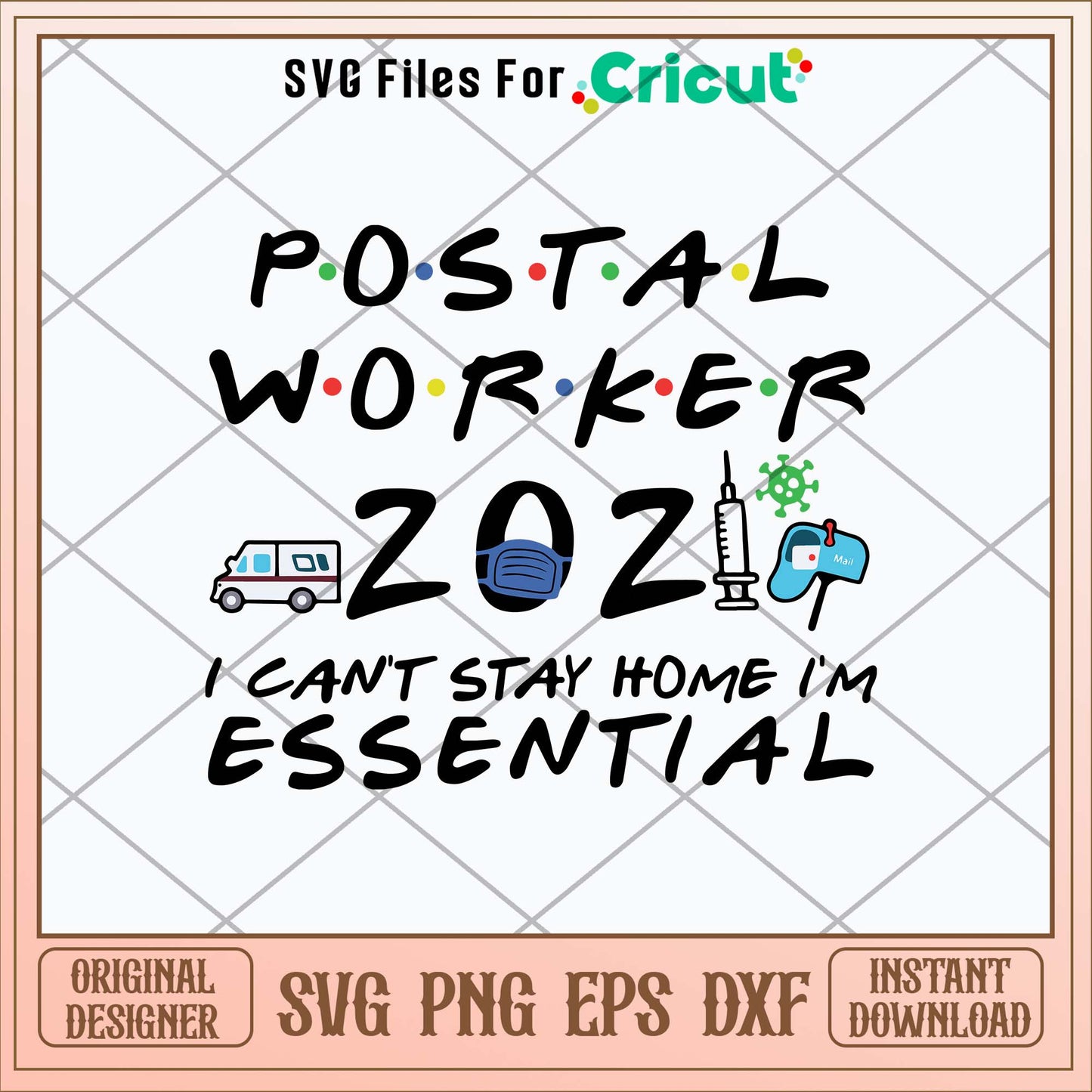 Postal Worker I Can_t Stay Home I_m Essential Svg, Png Dxf Eps File-Svgfilesforcricut
