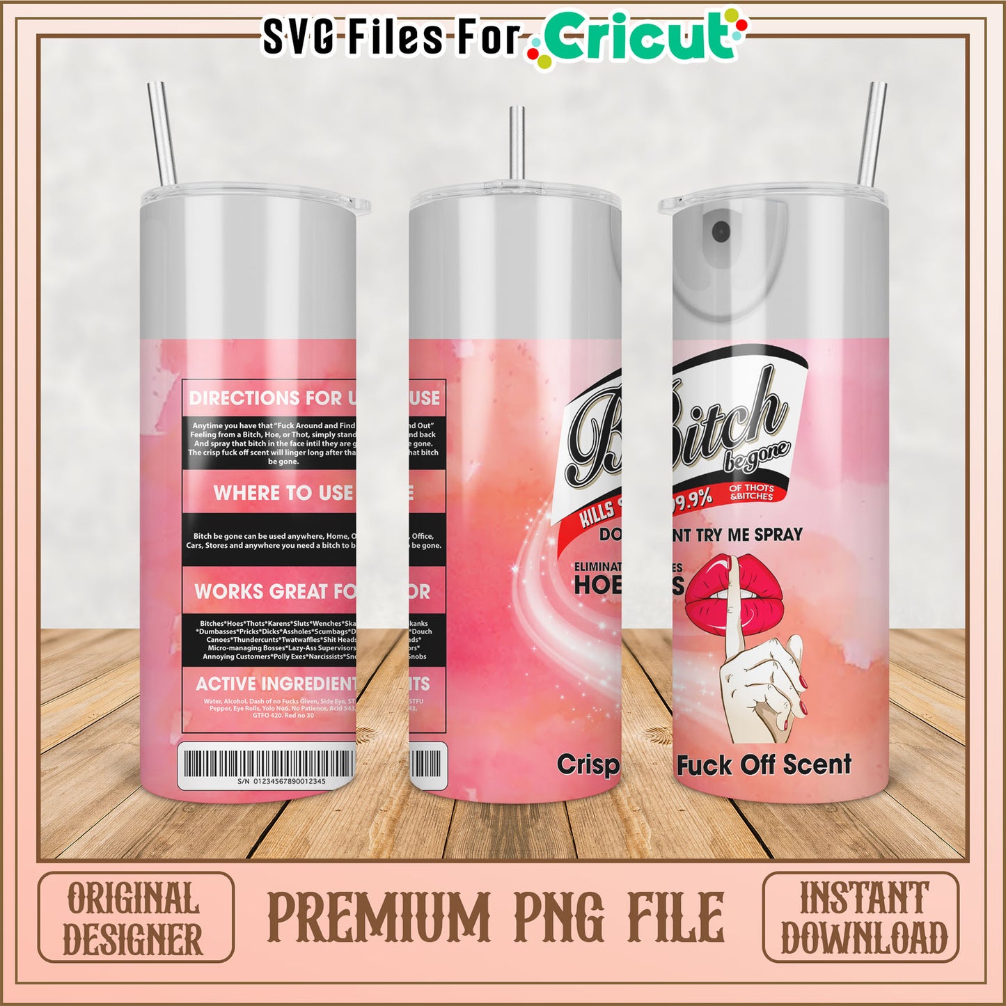 Premium PNG Tumbler Design for Unique Bitch Be Gone Spray Use