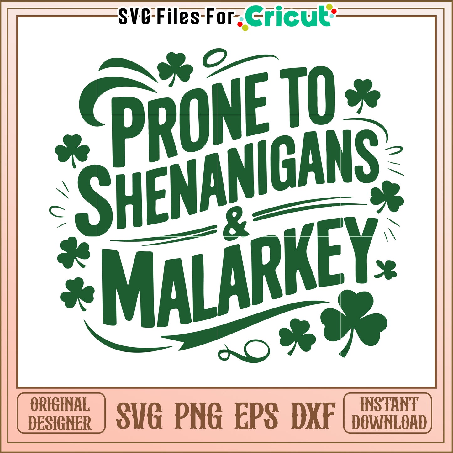 Prone to Shenanigans and Malarkey design for fun events, perfect for celebrations