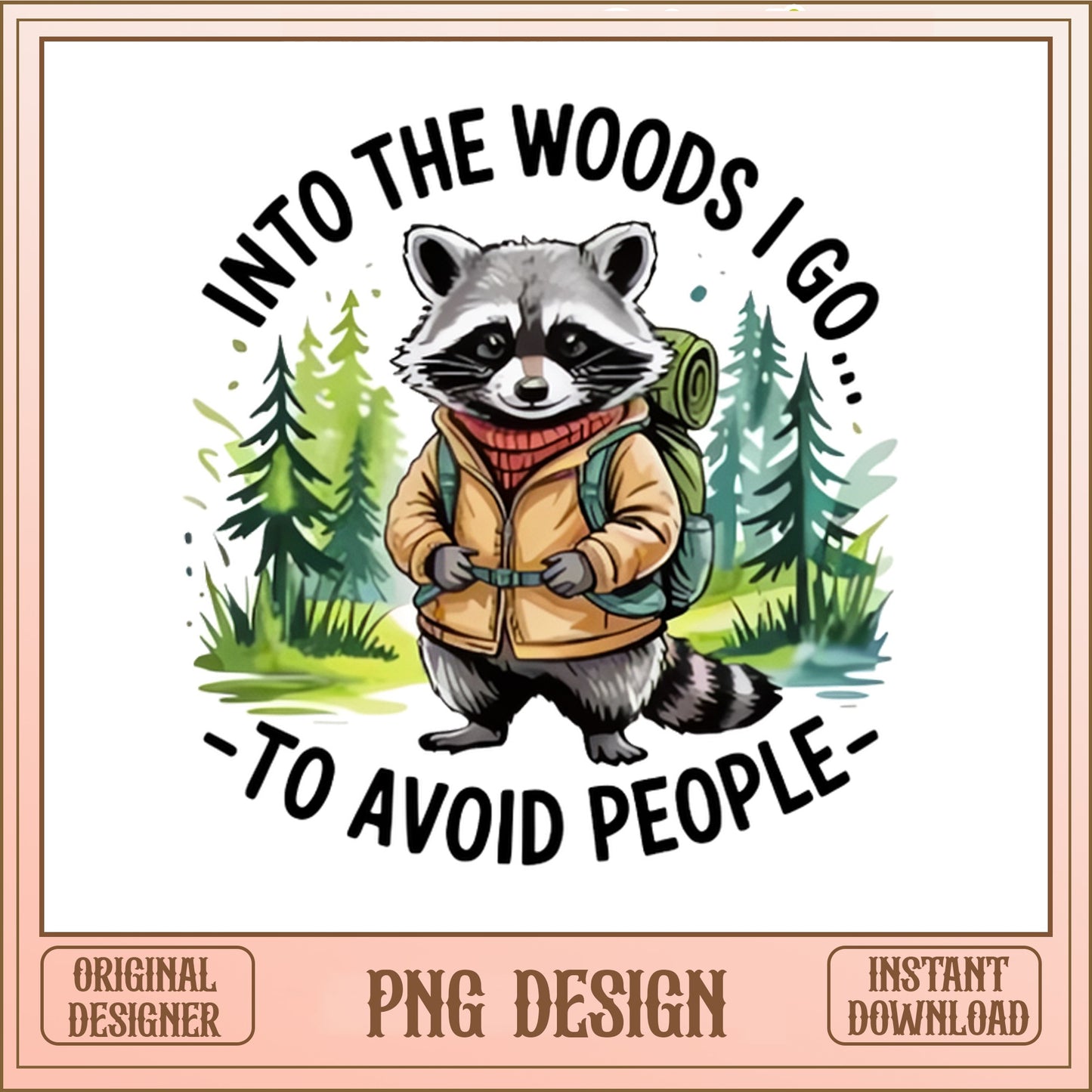 Raccoon Hiking Into The Woods PNG, Funny Camping PNG, Avoid People PNG