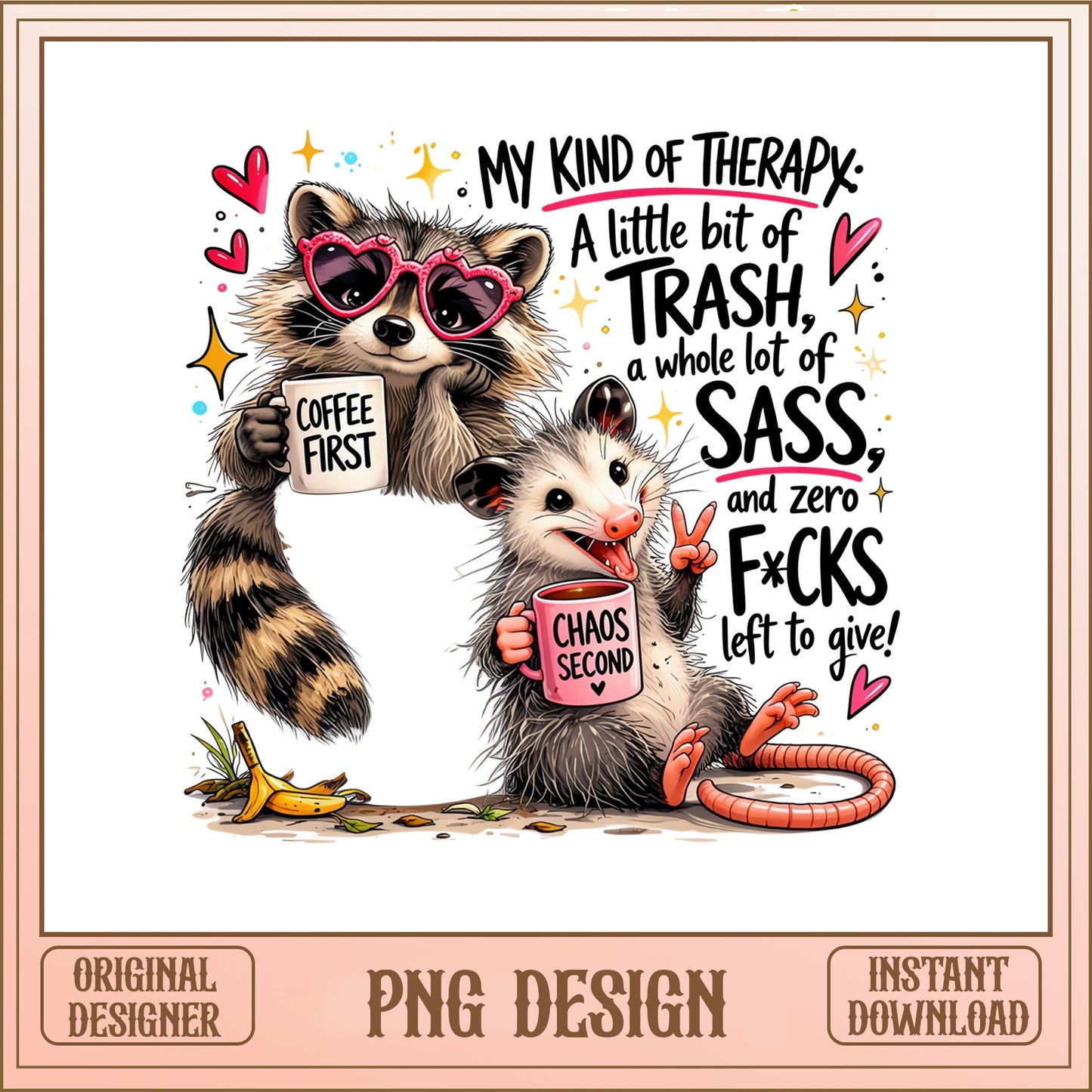 Raccoon Opossum My Kind Of Therapy PNG, Funny Sassy PNG