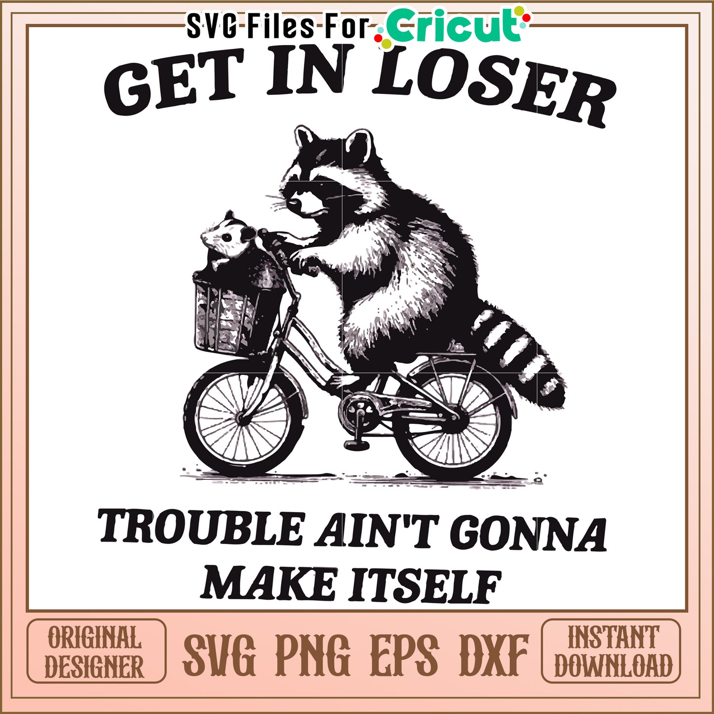 Raccoon on Bicycle Design, Fun Quote for Animal Lovers' Gear