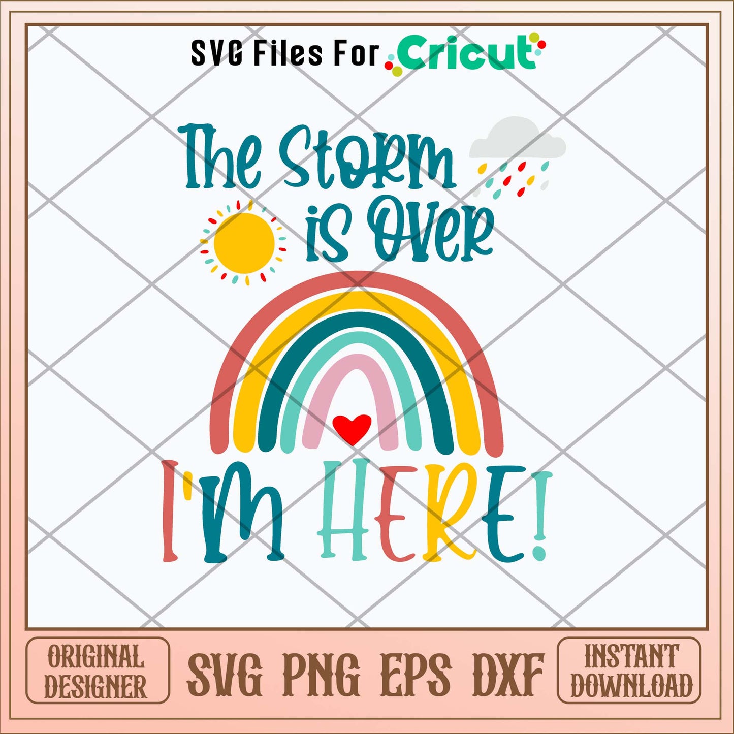 Rainbow After The Storm Svg, The Storm Is Over I_m Here Svg-Svgfilesforcricut