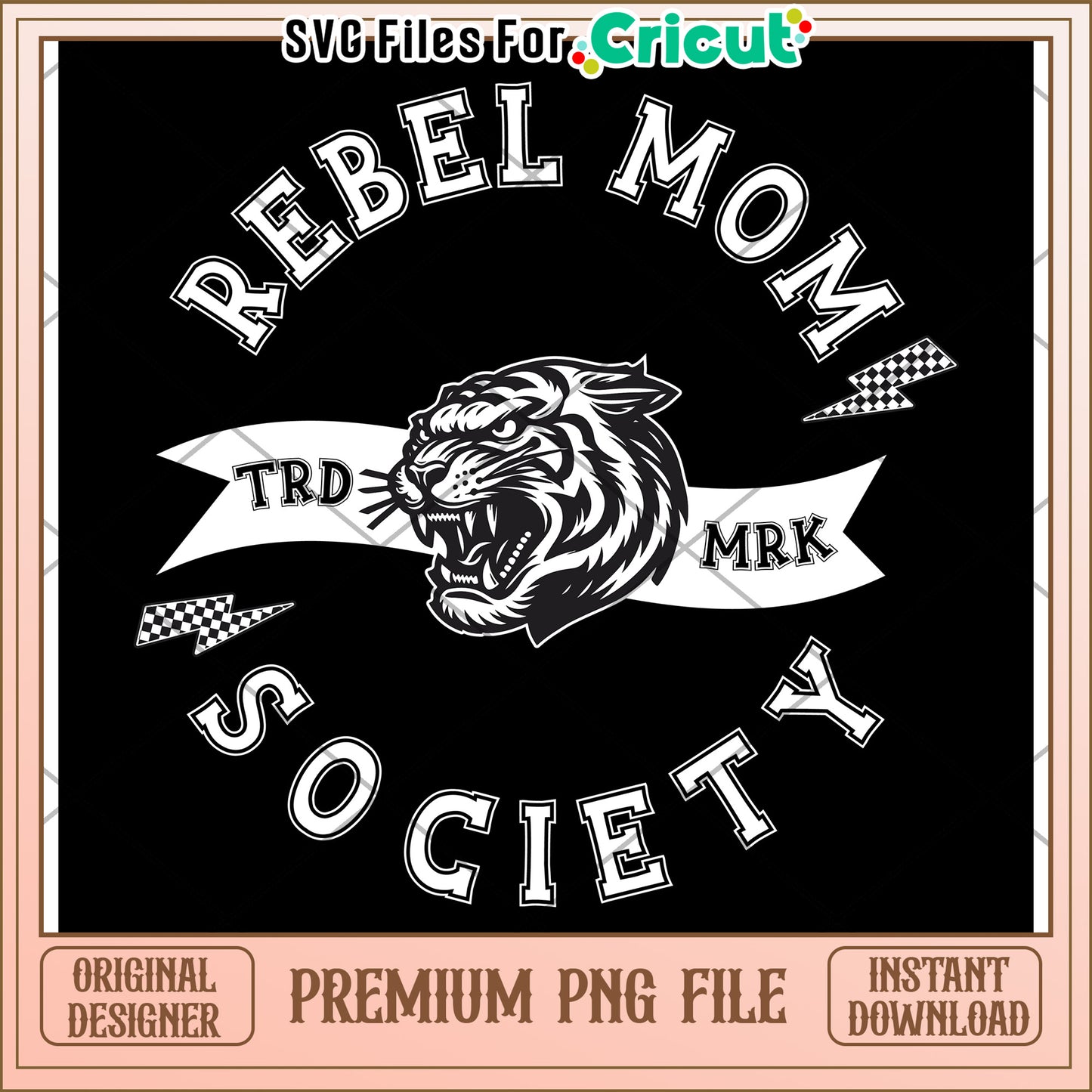 Rebel Mom Society PNG Tiger Design