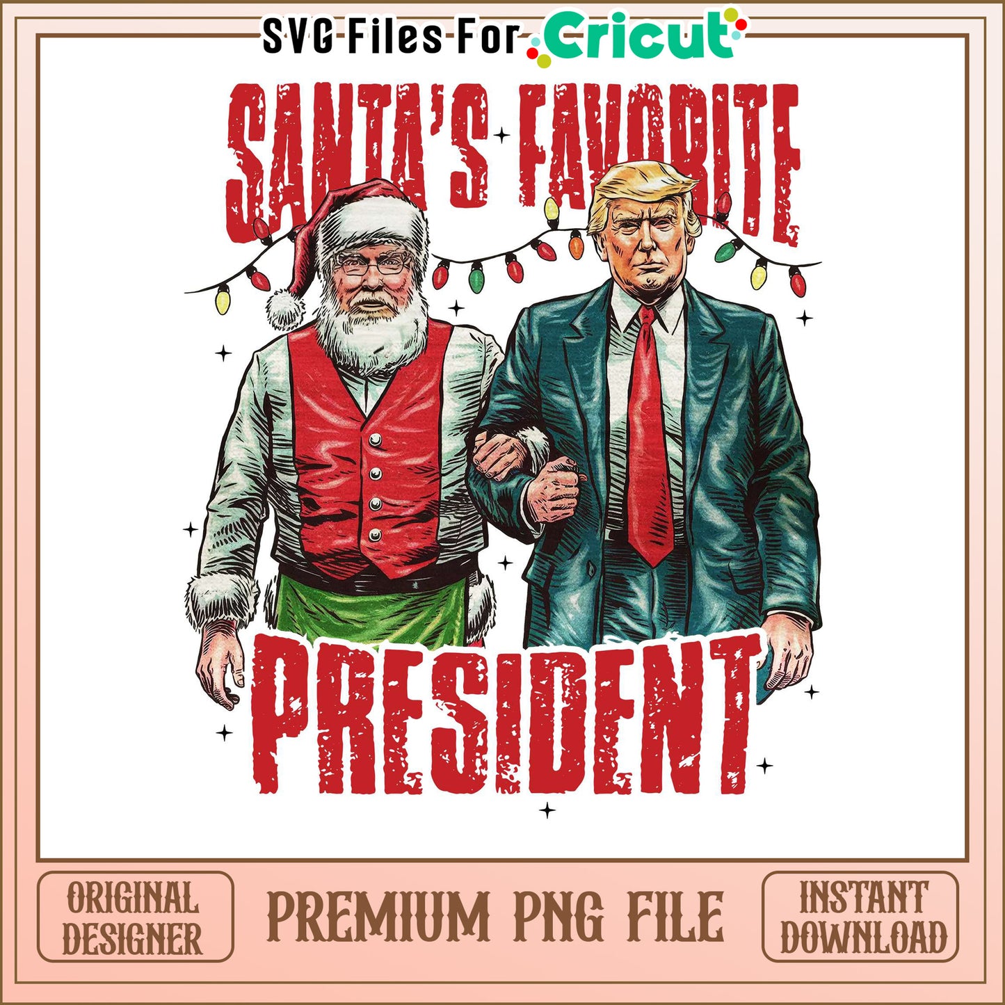 Santa's Favorite President PNG Design, Perfect for Holiday Crafts