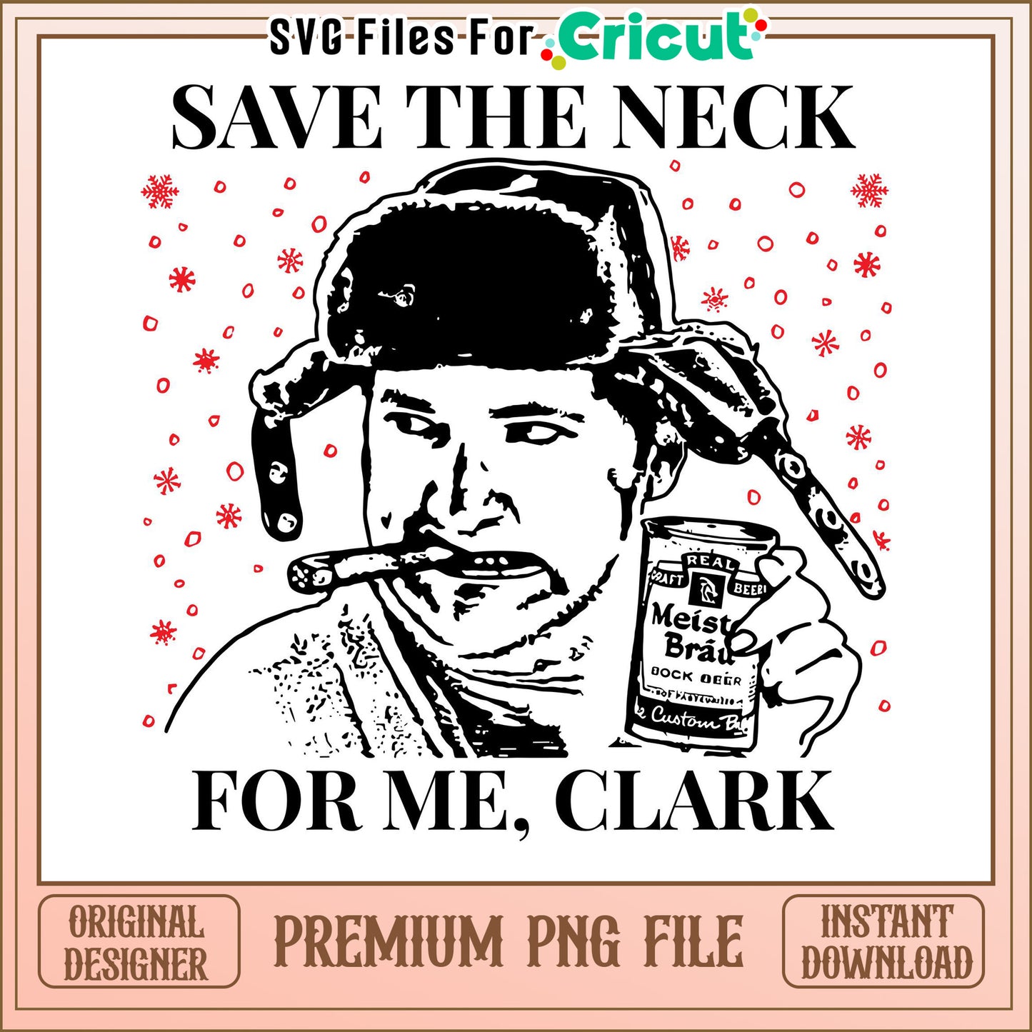 Save the Neck for Me Clark, Fun Christmas PNG File Download