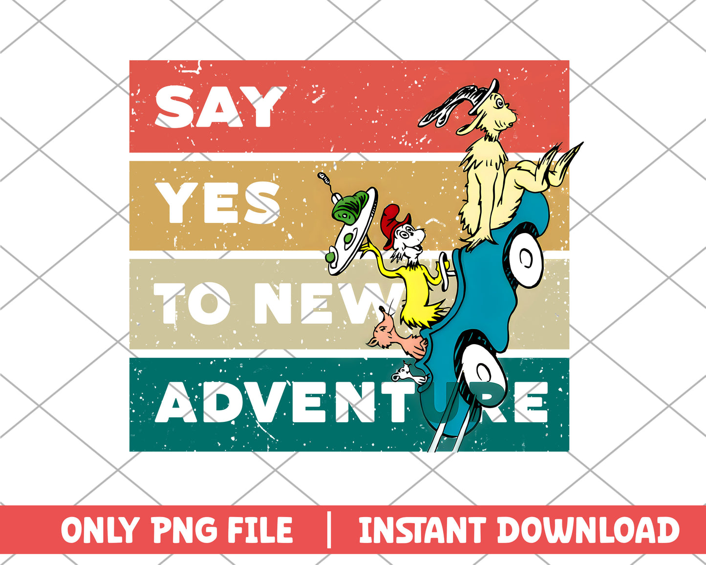 Say yes to new adventure dr.seuss png