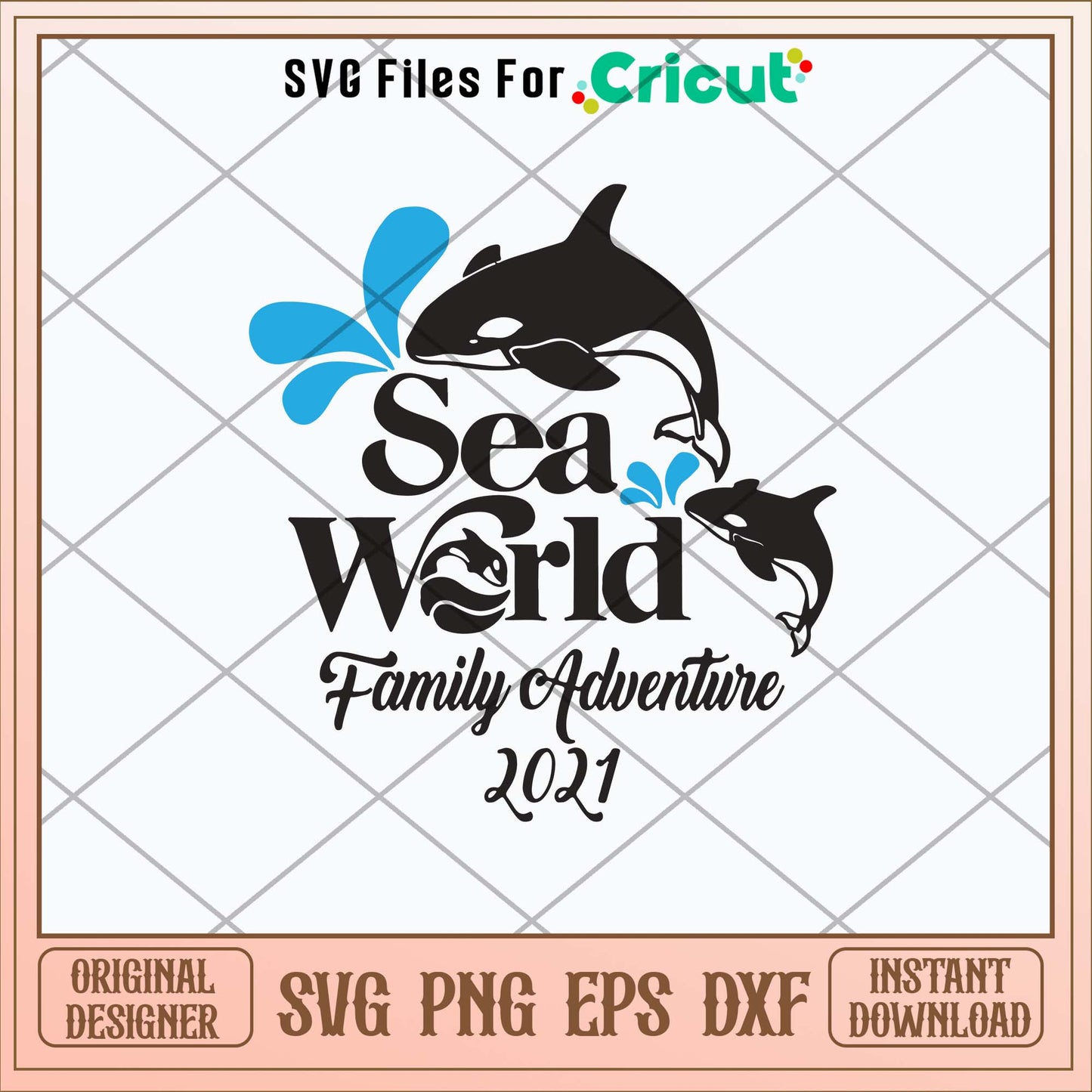 Sea World Family Adventure 2021 Svg, Png Dxf Eps File-Svgfilesforcricut