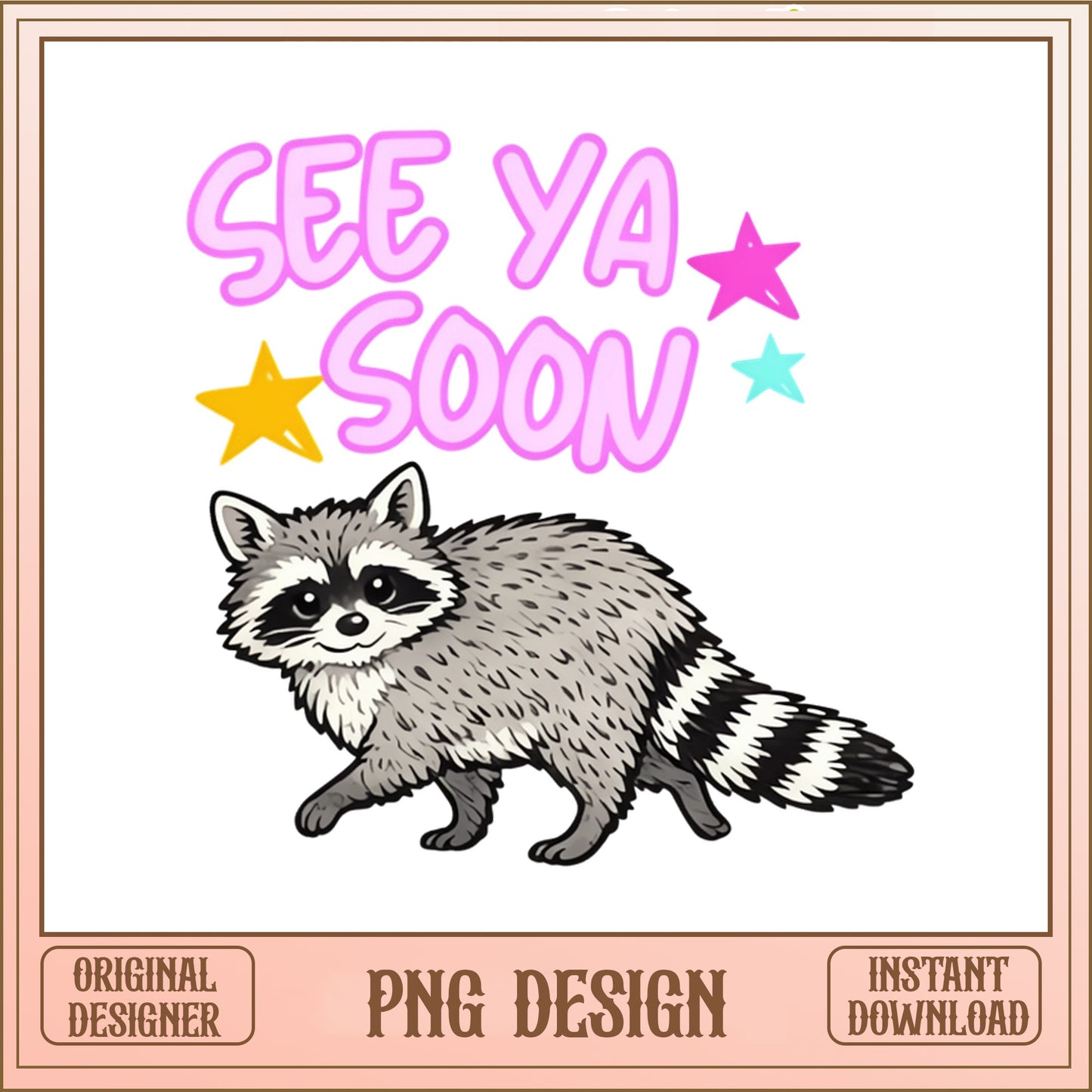 See Ya Soon Raccoon PNG, Funny Raccoon Shirt, Cute Raccoon PNG