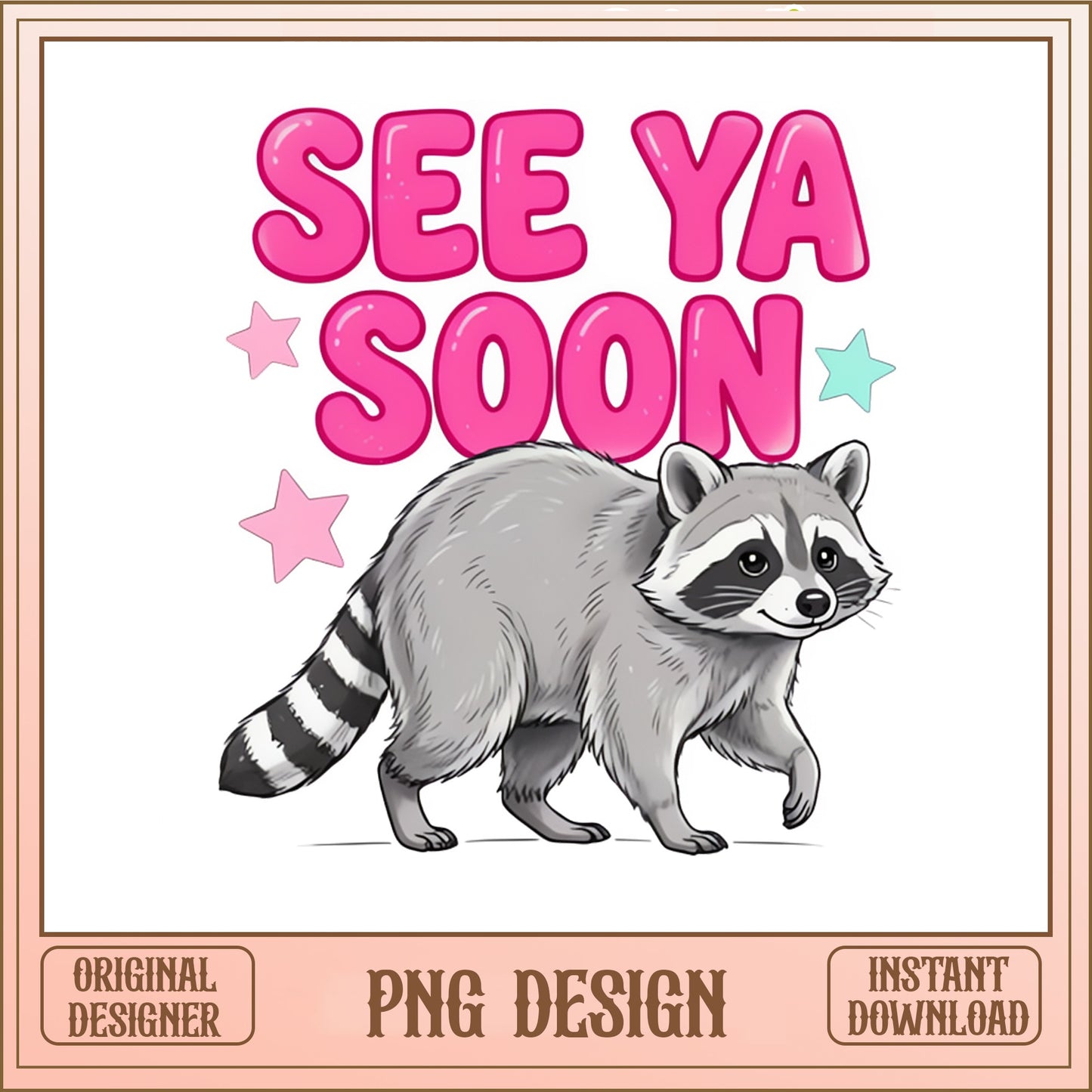 See Ya Soon Raccoon PNG, Funny Raccoon Shirt PNG, Cute Raccoon PNG
