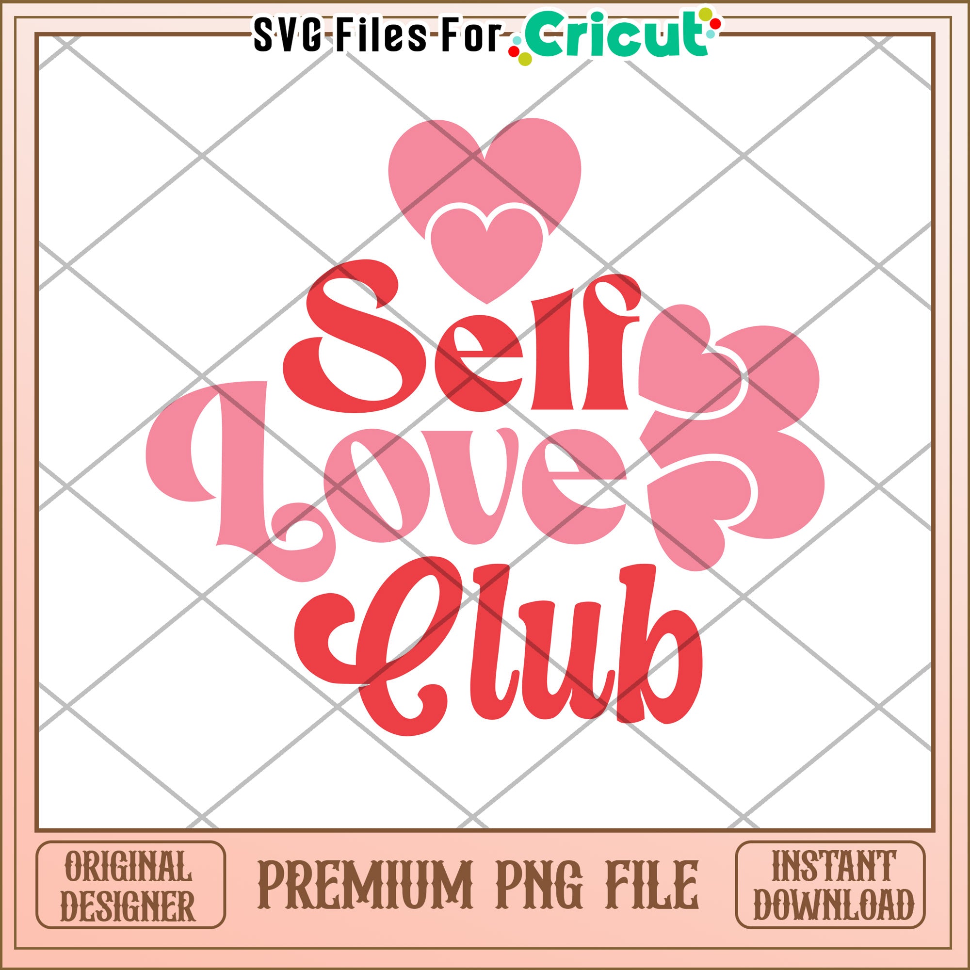 Self Love Club PNG Design Instant Download – svg files for cricut
