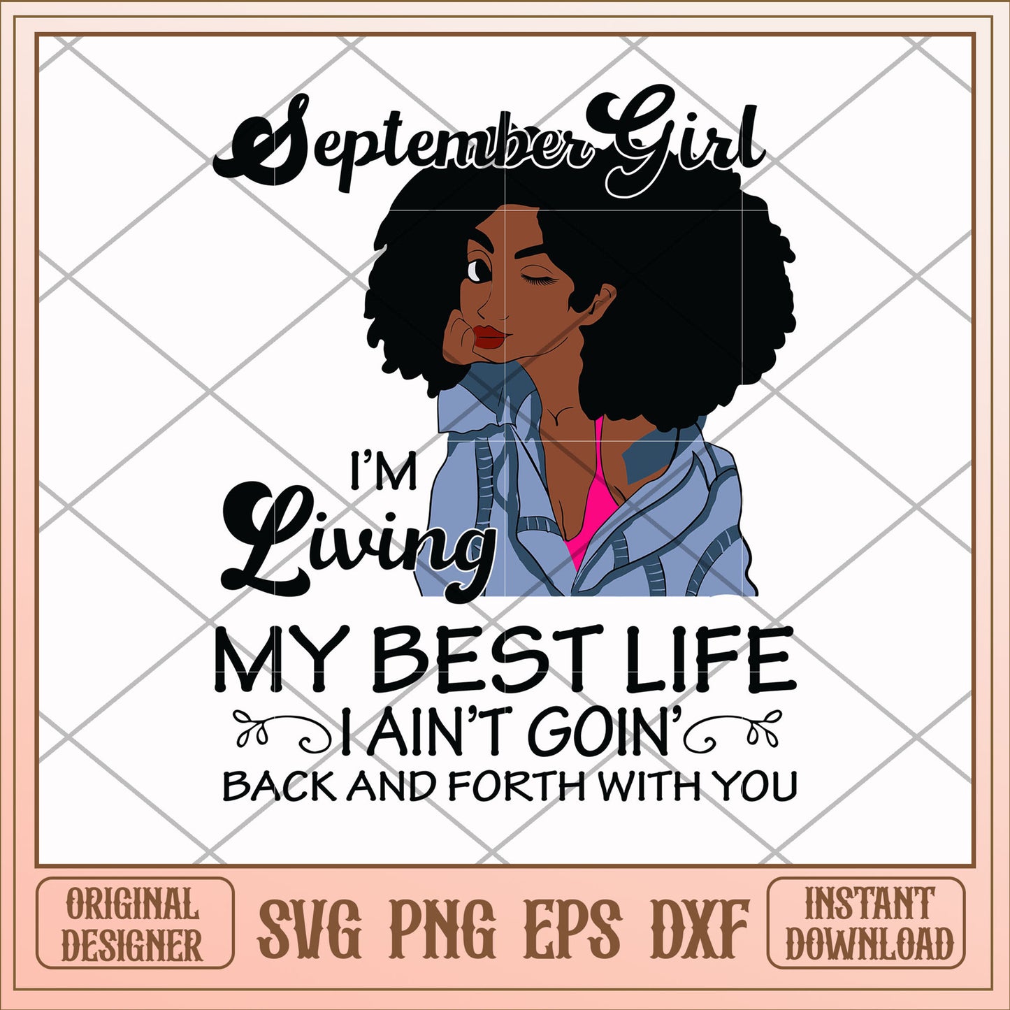 September girl living my best life svg, best life svg, birthday svg