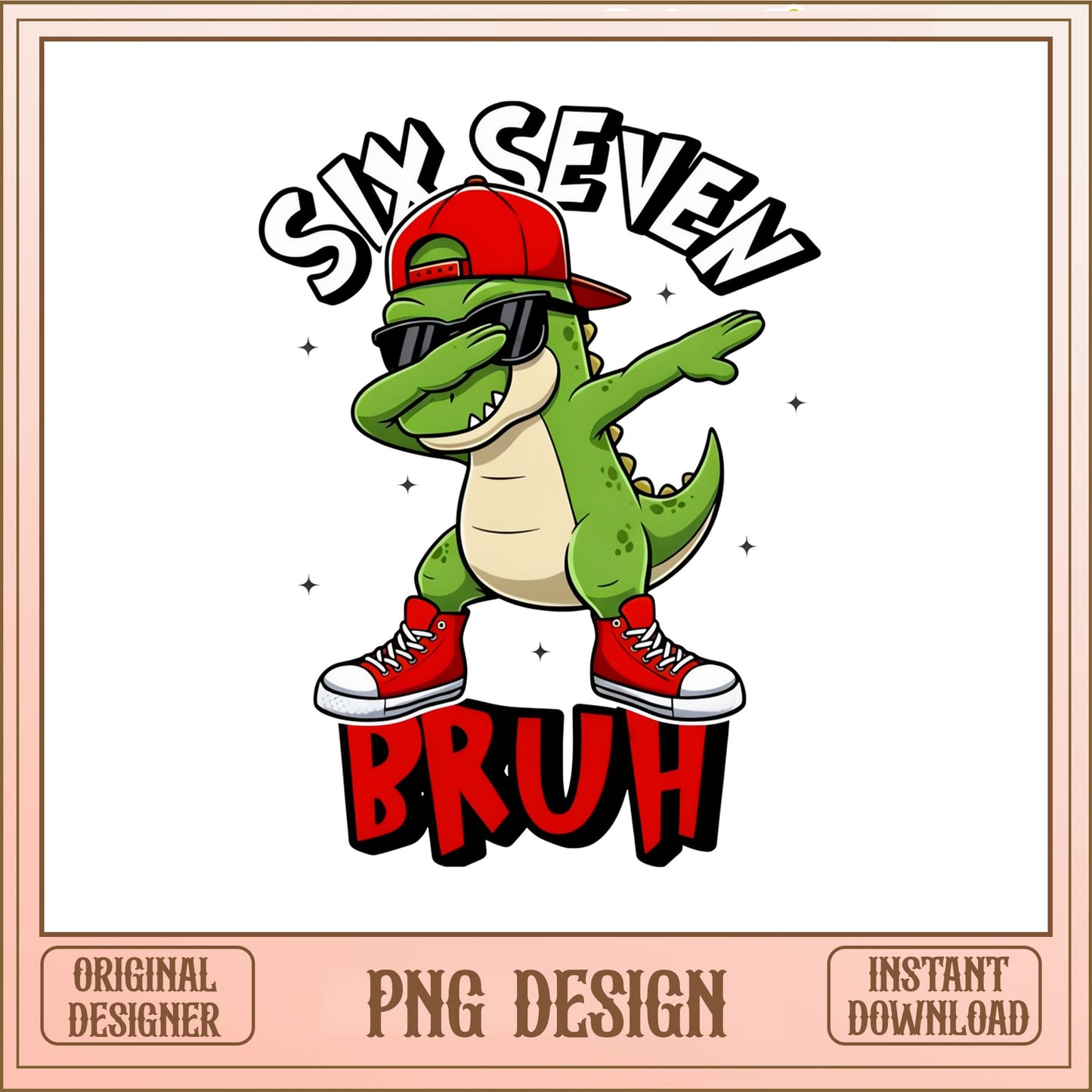 Six Seven Bruh Dabbing Dinosaur PNG, Birthday Boy PNG, 7th Birthday PNG