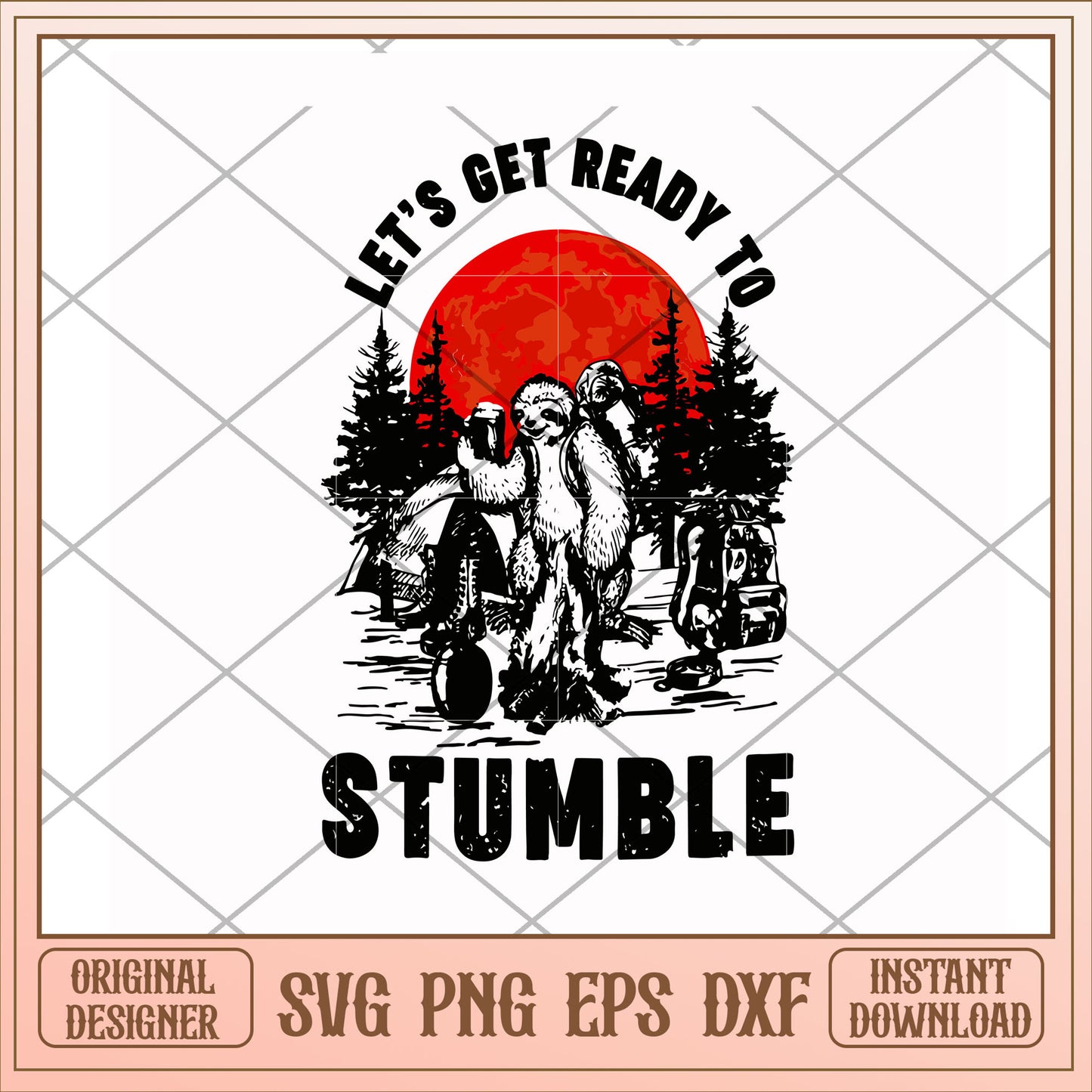 Sloth camping let's get ready to stumble svg, sloth camping svg, camping svg