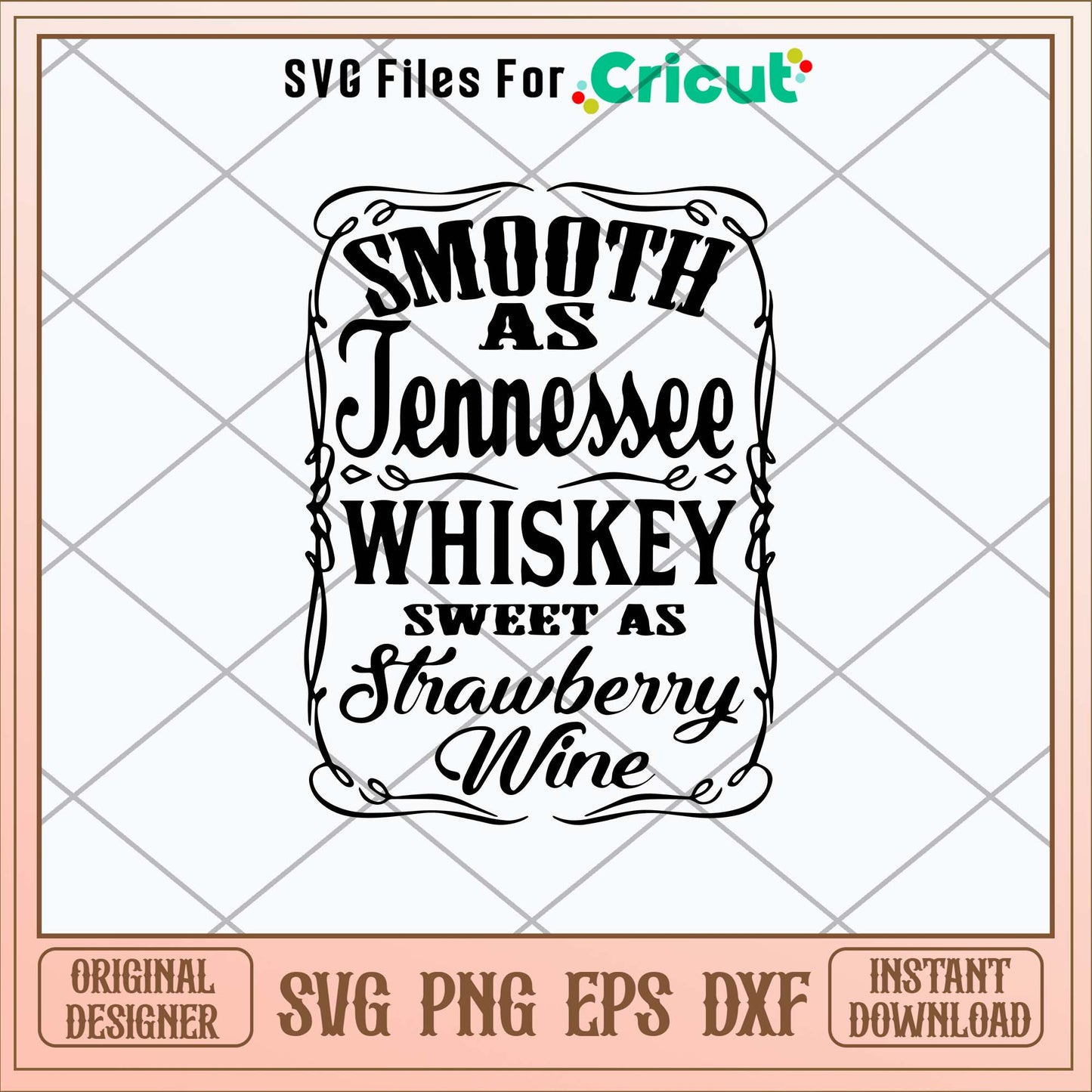 Smooth as Tennessee Whiskey Aweet As Strawberry Wine Svg, Png Dxf Eps File-Svgfilesforcricut