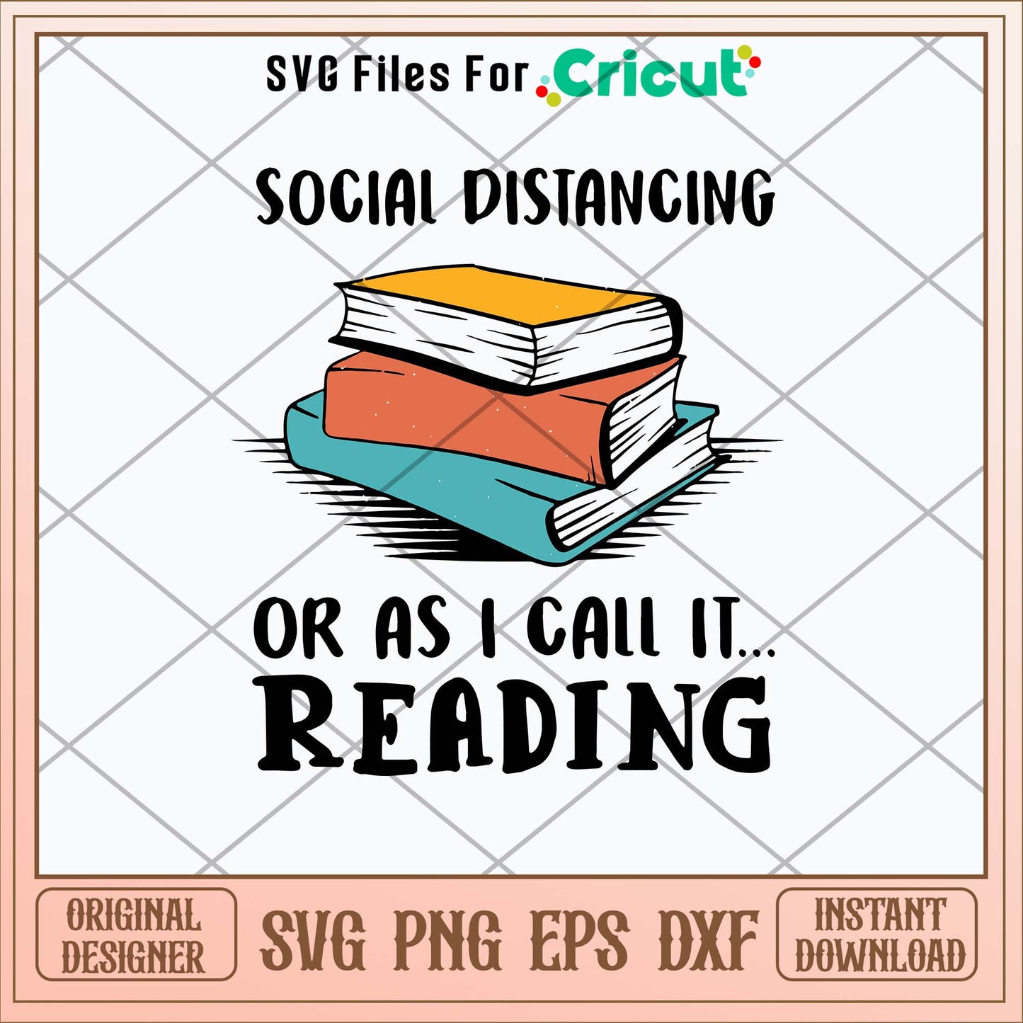 Social Distancing Or As I Call It Reading Svg, Png Dxf Eps file-Svgfilesforcricut