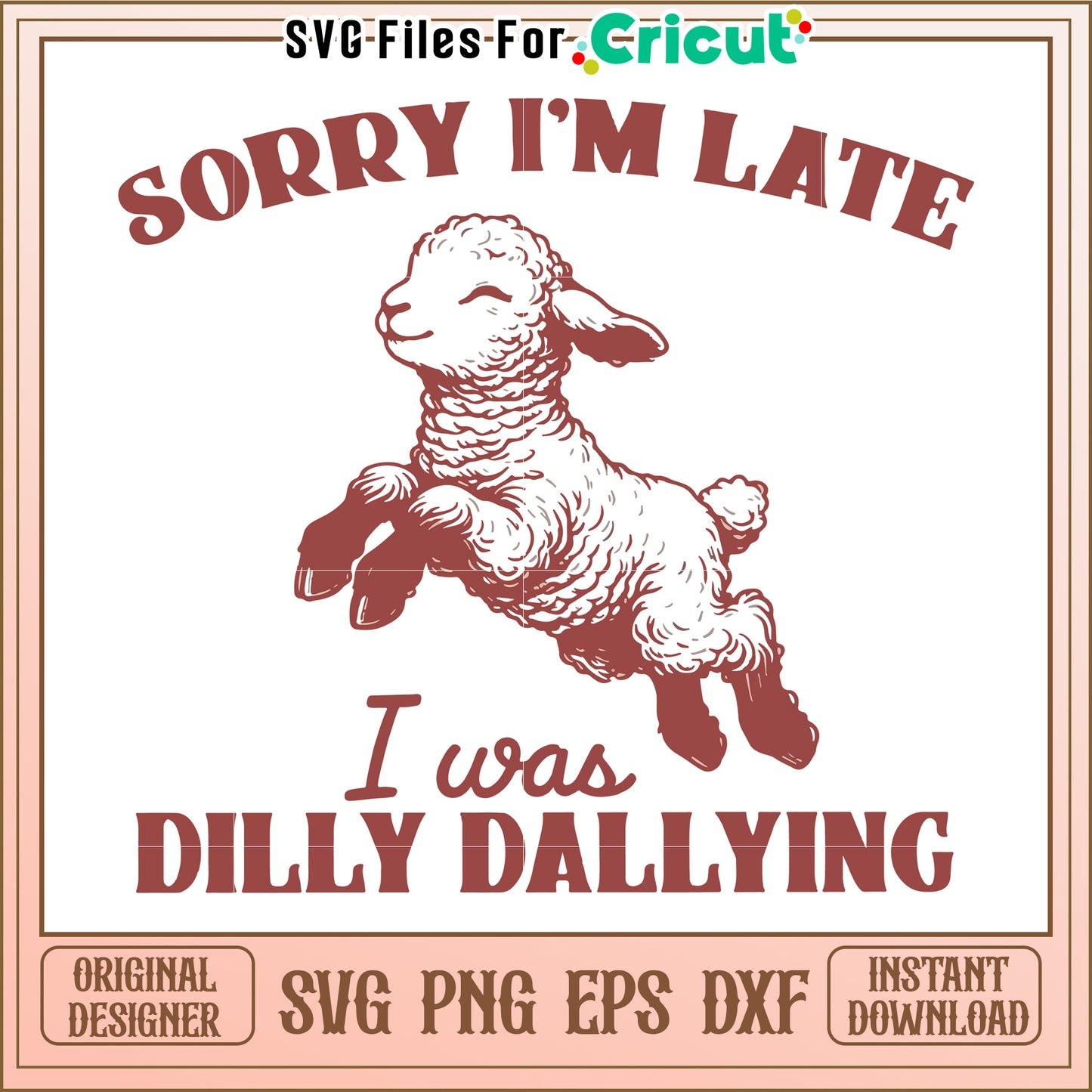 Sorry I am late, cute sheep design with funny quote art