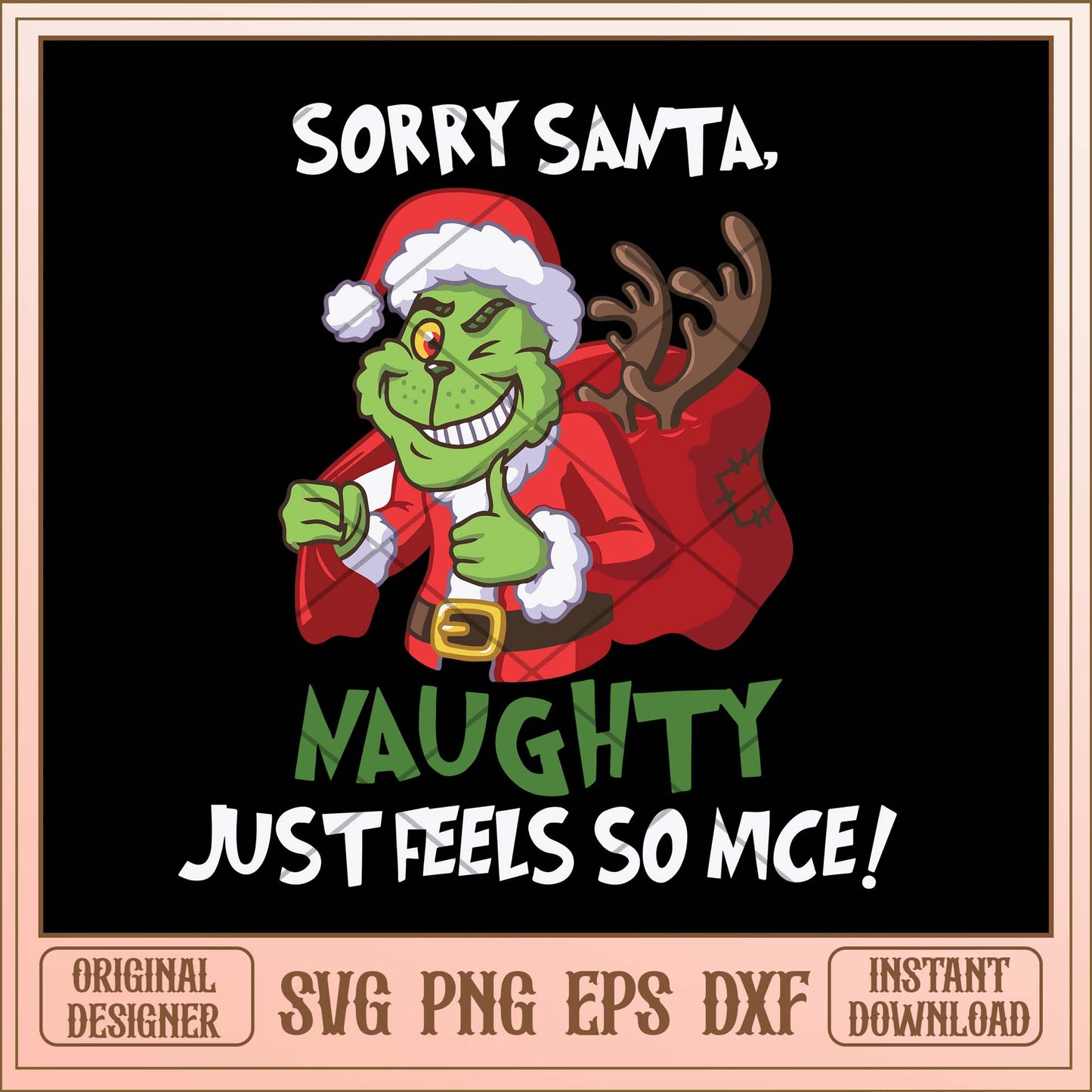 Sorry santa naughty just feels so nice svg, Grinch funny quotes svg bundle