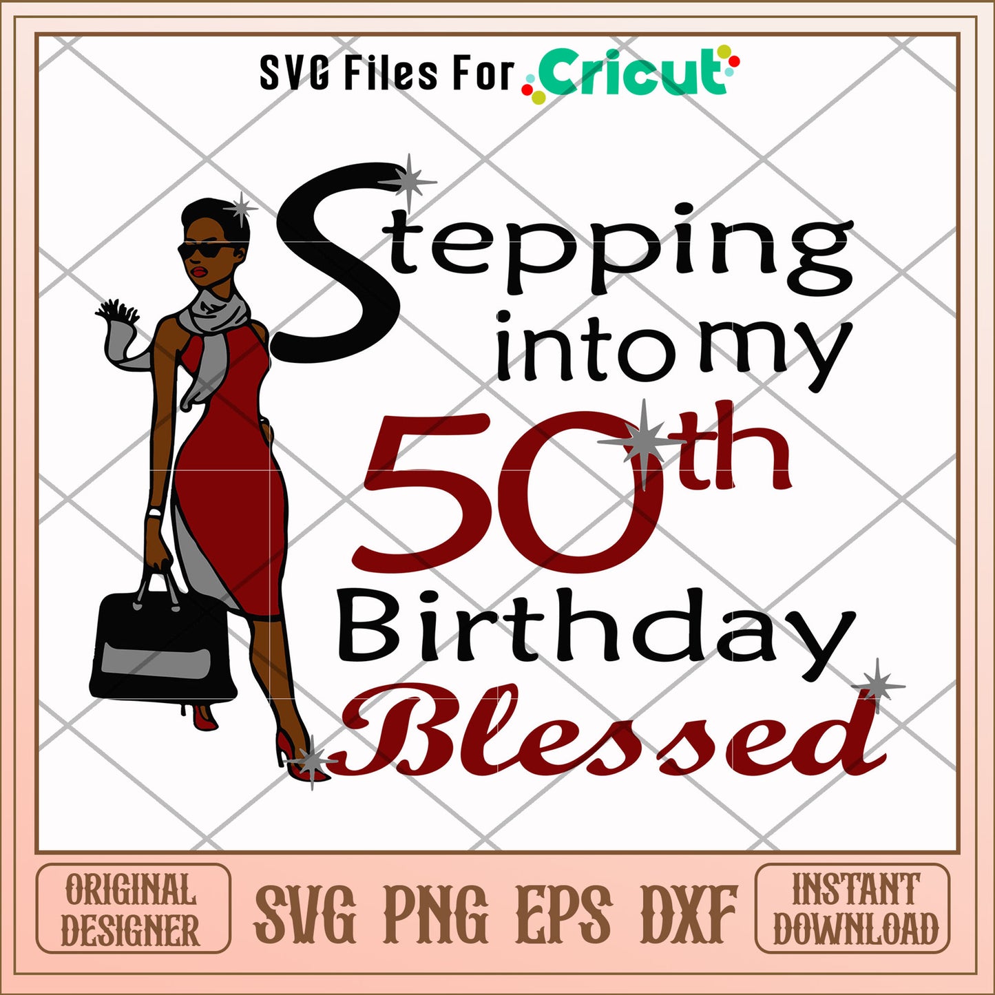 Steping into my 50th Birthday blessed svg, birthday svg, other svg