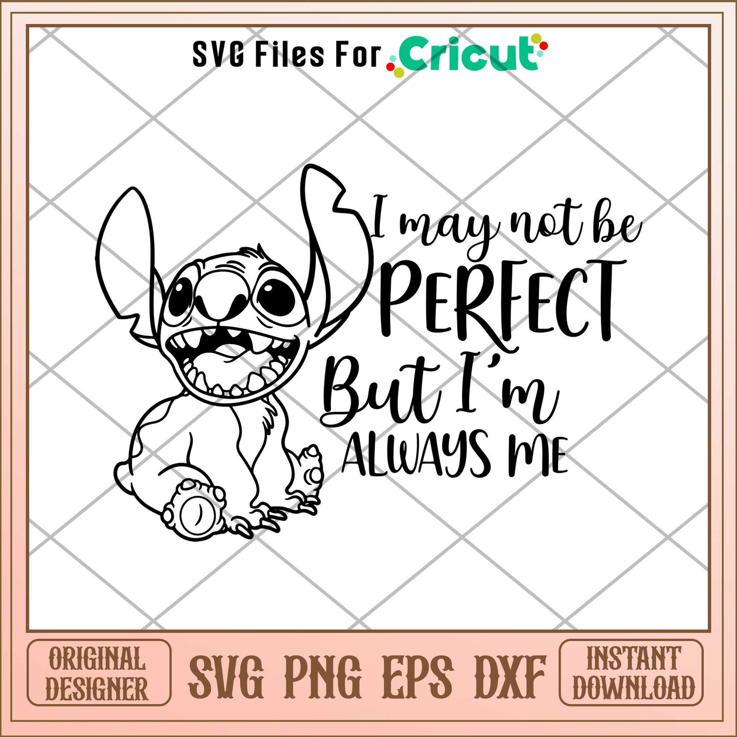 Stitch I may not be perfect but i am always me Svg, Disney characters svg, digital dowload