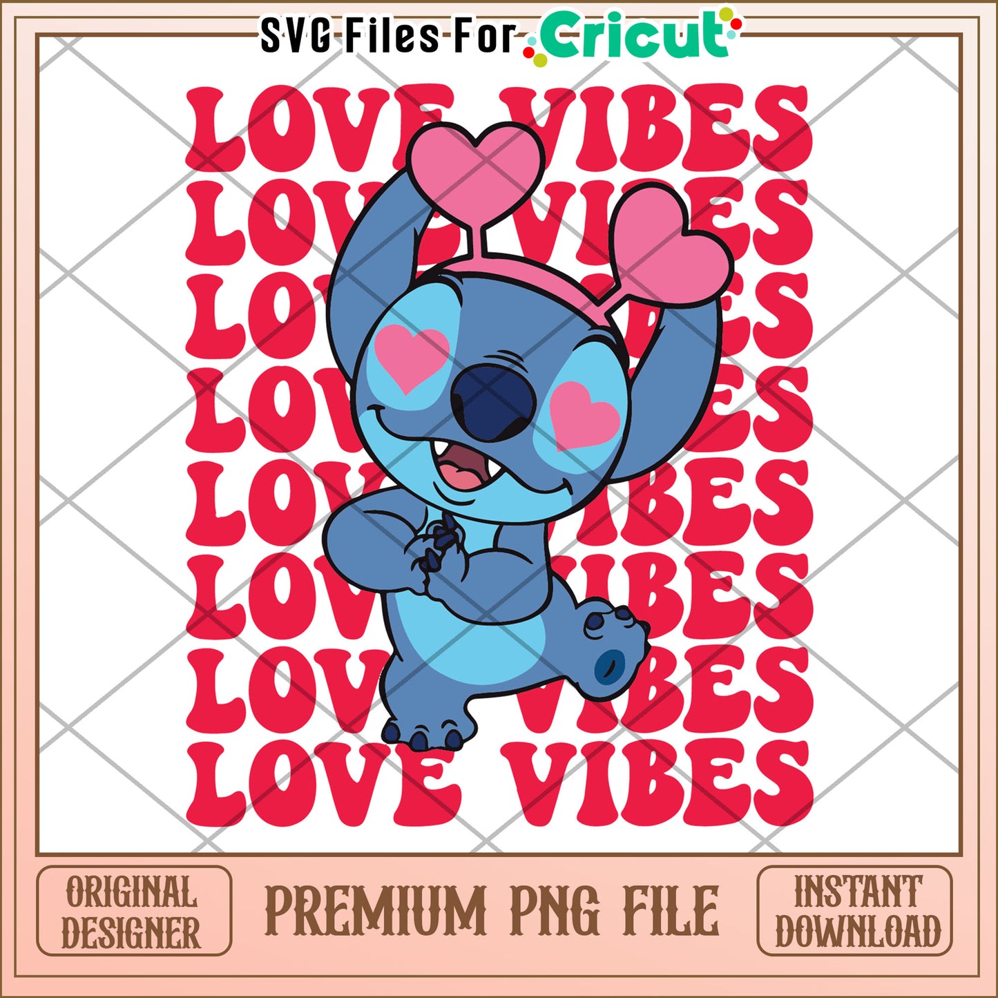 Stitch Love Vibes PNG Cricut File