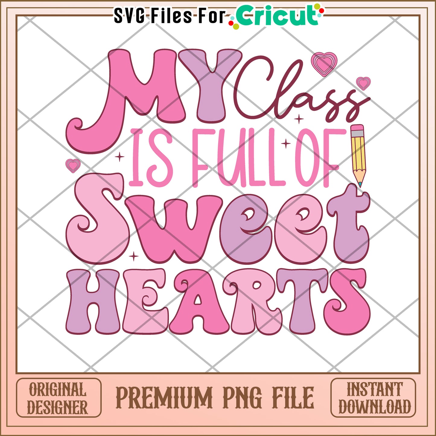 Sweet Hearts Class Design PNG for Cricut Crafts