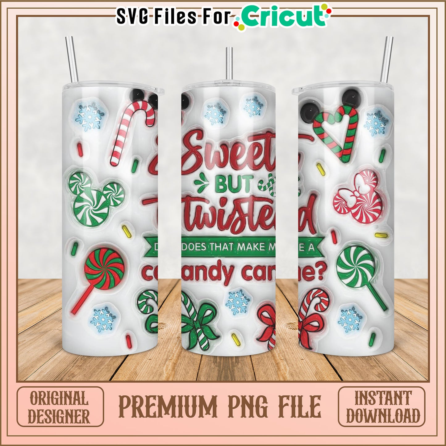 Sweet but Twisted Candy Christmas Tumbler PNG for Cricut Design