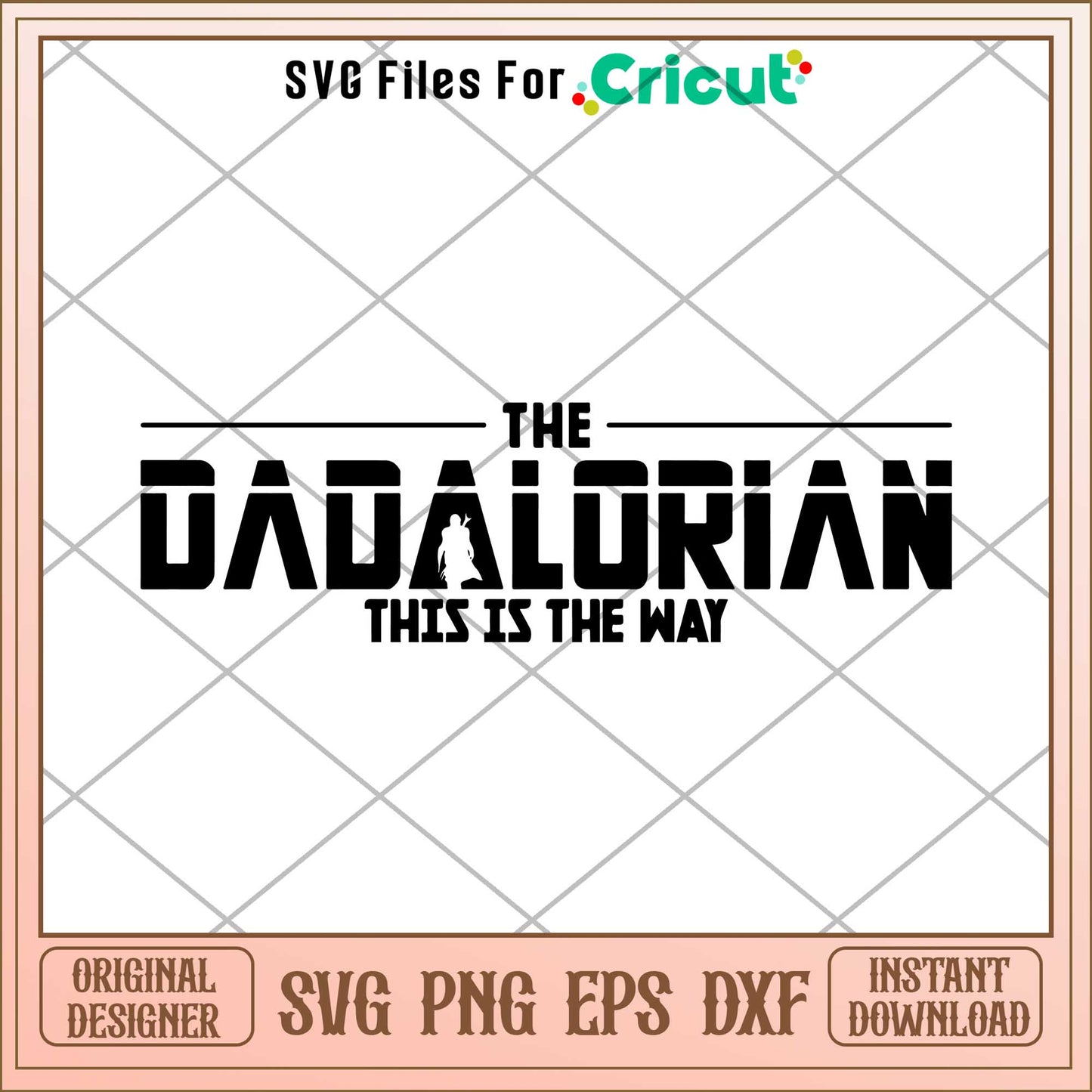 The Dadalorian This Is The Way Svg, The Mandalorian svg, digital download