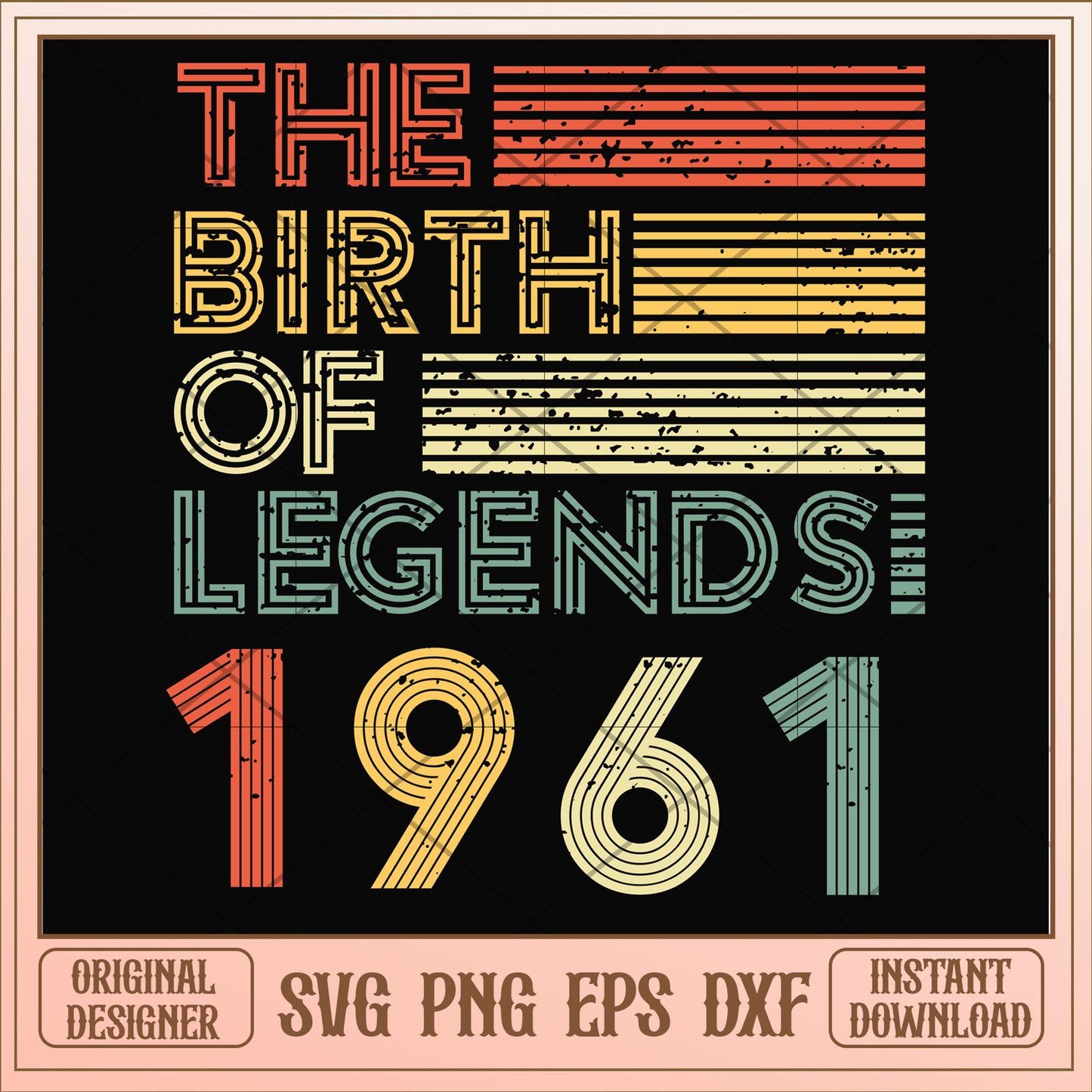 The birth of legends 1961 svg, legends svg, birthday svg