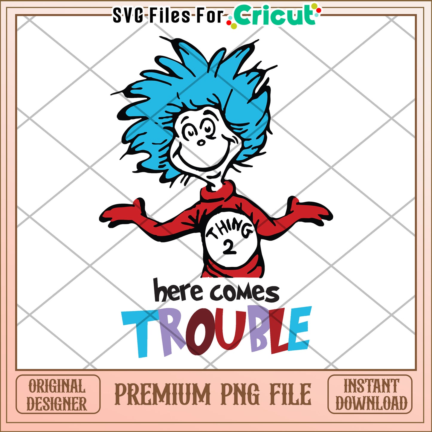 Thing 2 PNG Here Comes Trouble Design