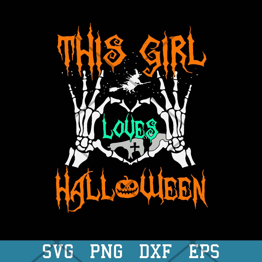 This Girl Love Halloween Svg, Halloween Svg-Svgfilesforcricut