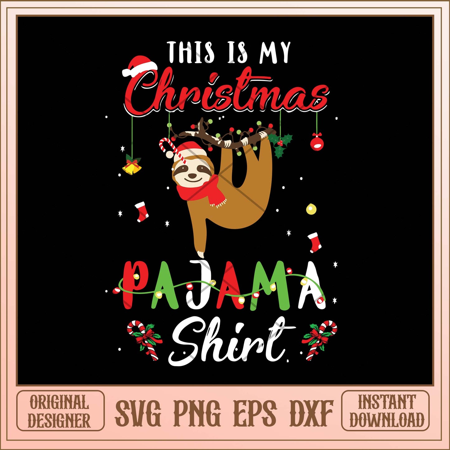 This is my Christmas pajama shirt Sloth svg, Christmas pajama svg