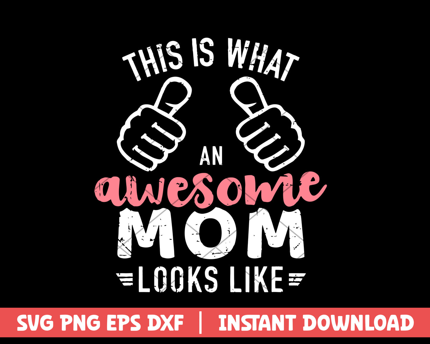 This is what an awesome mom looks like mothers day svg