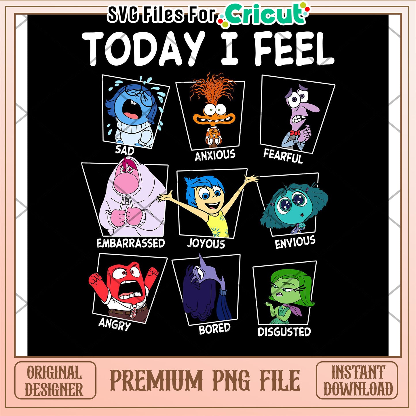 Today I Feel Emotions PNG Design for Cricut Instant Download