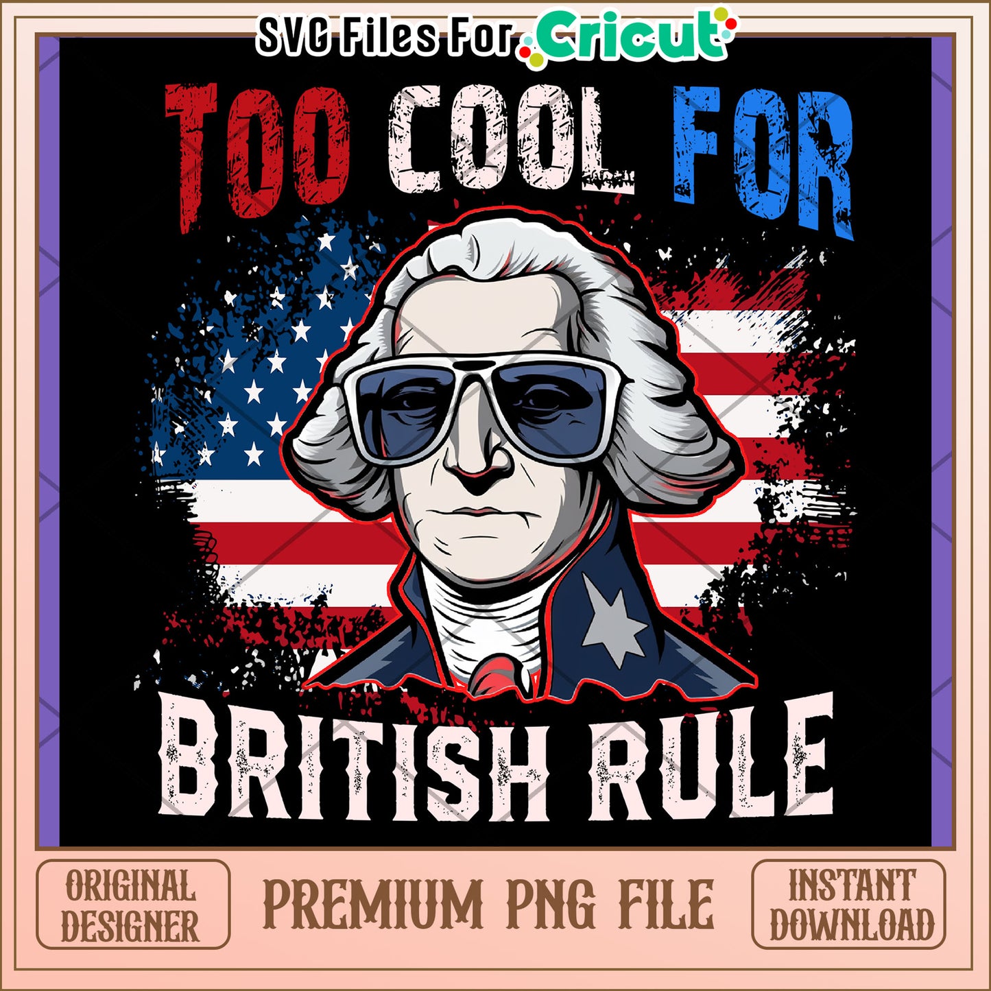 Too Cool for British Rule PNG Design Download