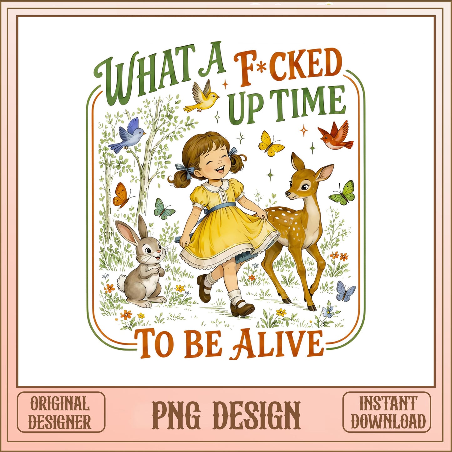 What A Fcked Up Time To Be Alive PNG, Funny Sarcastic PNG, Retro Vintage PNG