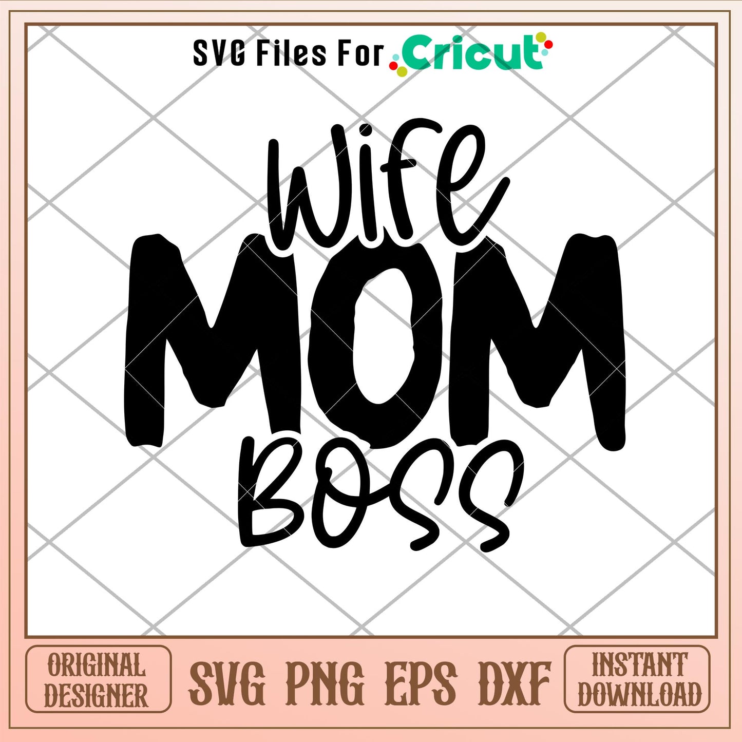 Wife Mom Boss, Wife Mom Boss Svg