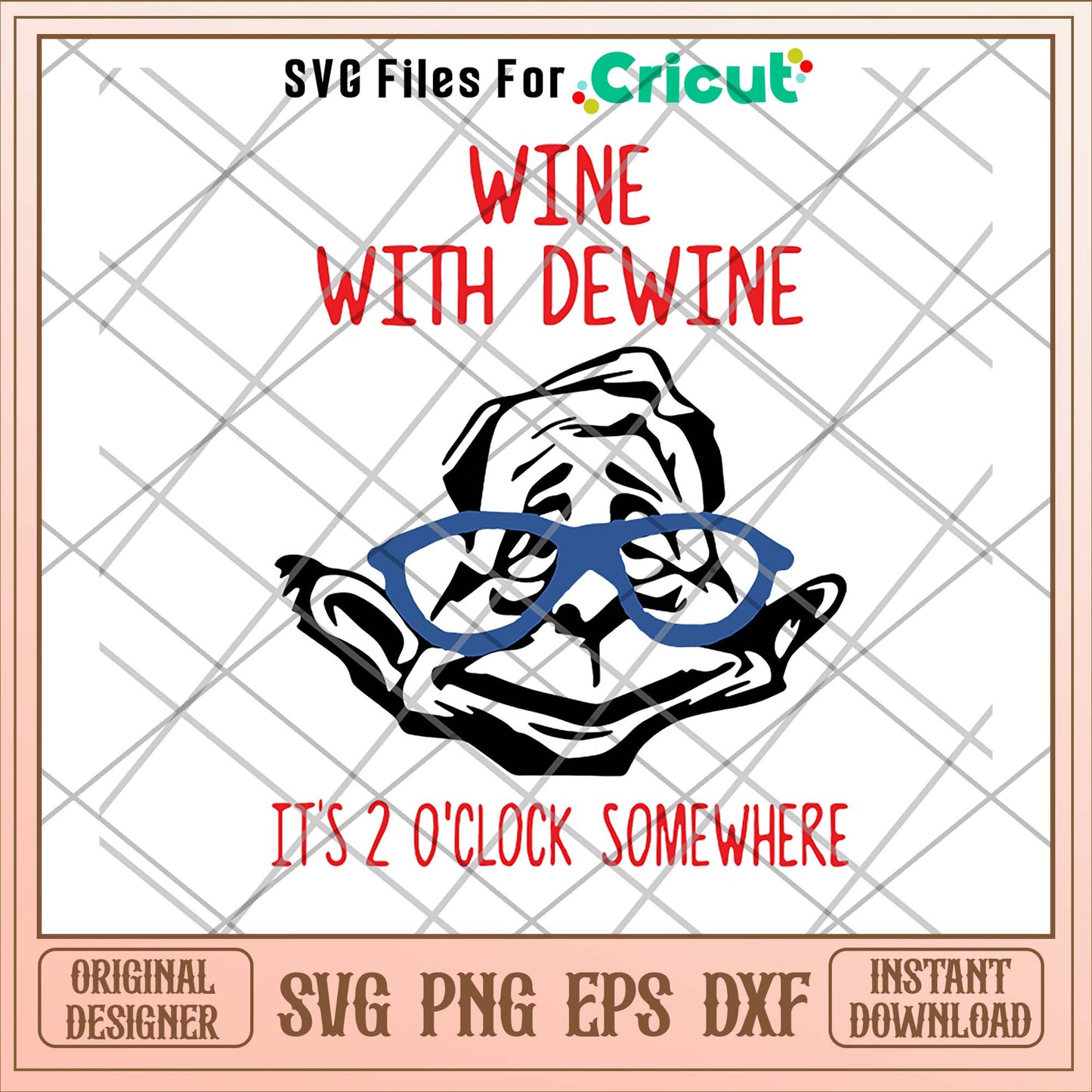 Wine with dewine 2 oclock svg, dewine svg, funny svg