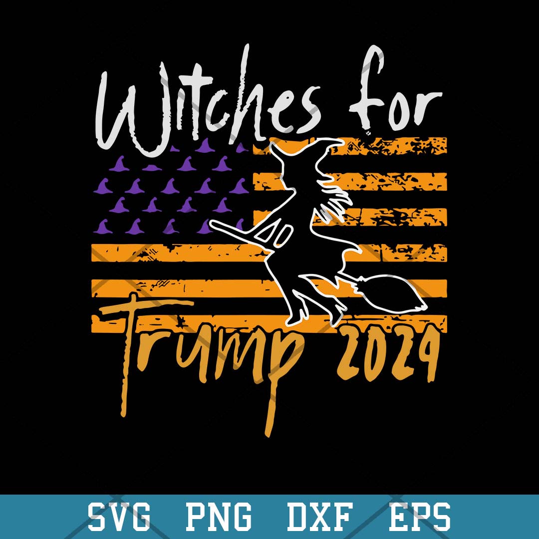 Witches For Trump 2024 Svg, Halloween Svg-Svgfilesforcricut